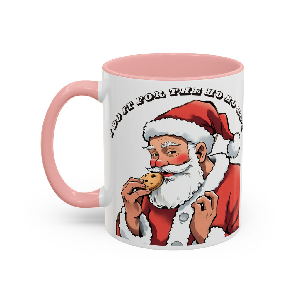 Coffee Mug - Santa Eating Cookie "I Do It For The Ho Ho Ho" Holiday Christmas Mug (11/15 oz)