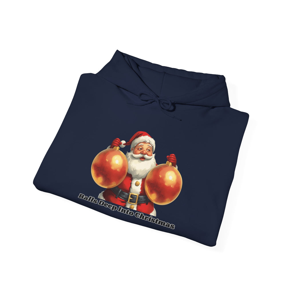 Adult Themed Santa Ornament Hoodie - 'Balls Deep Into Christmas' Christmas Attire