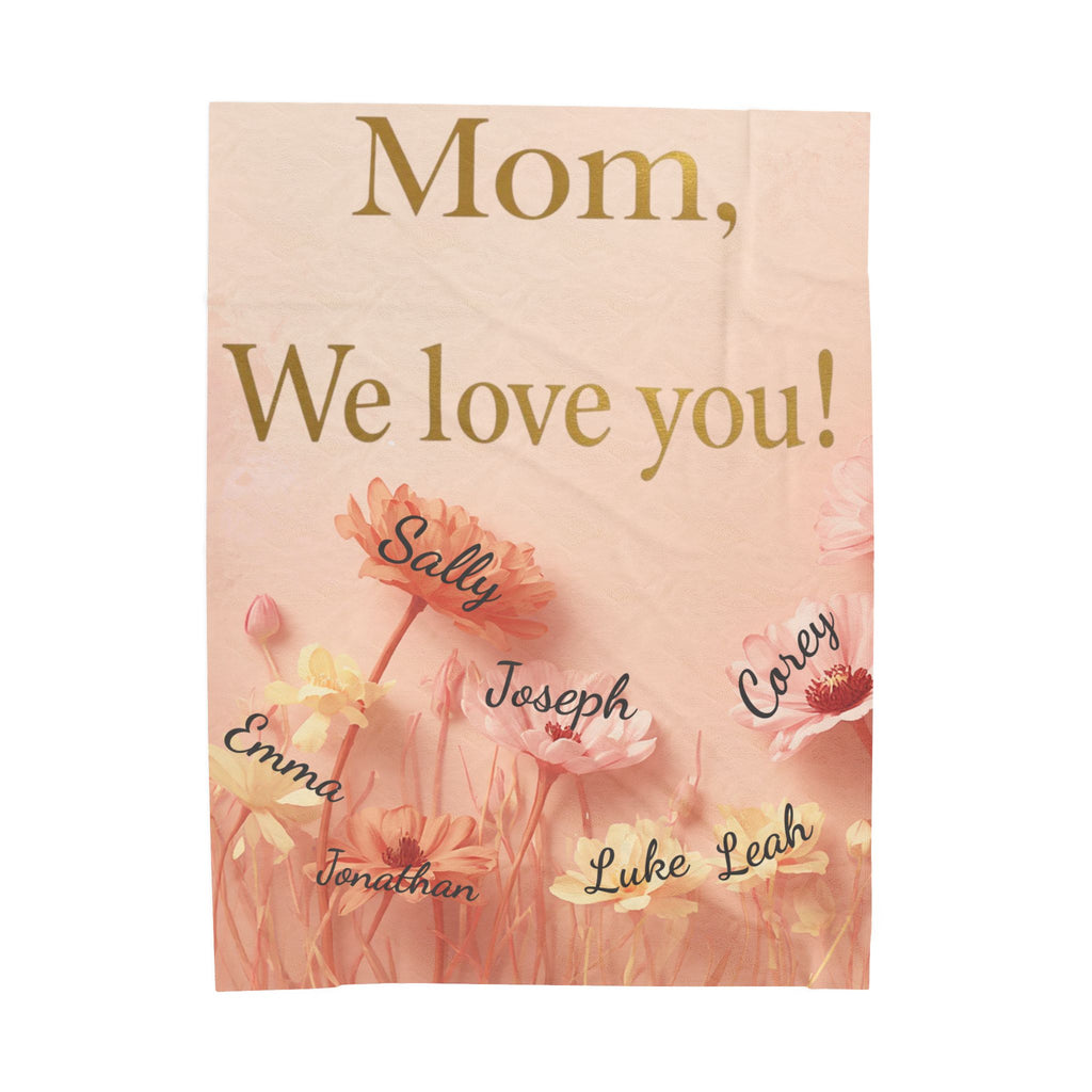 Velveteen Plush Blanket — "Mom, We Love You!" Personalized Floral Family Names Throw