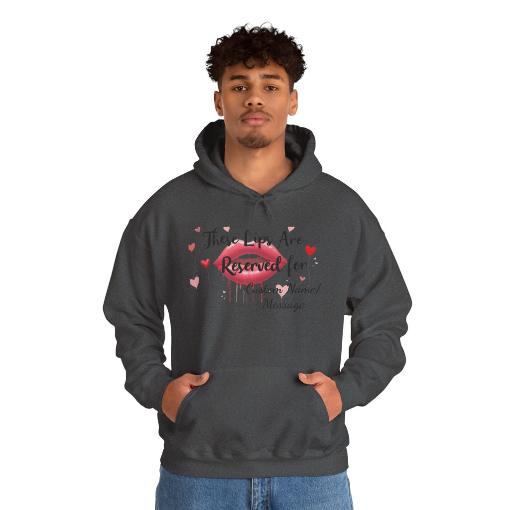 Reserved For You Hoodie — Personalized "These Lips Are Reserved For" Graphic Pullover