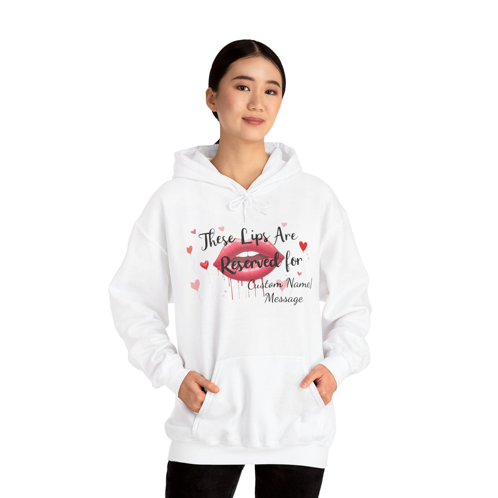 Reserved For You Hoodie — Personalized "These Lips Are Reserved For" Graphic Pullover
