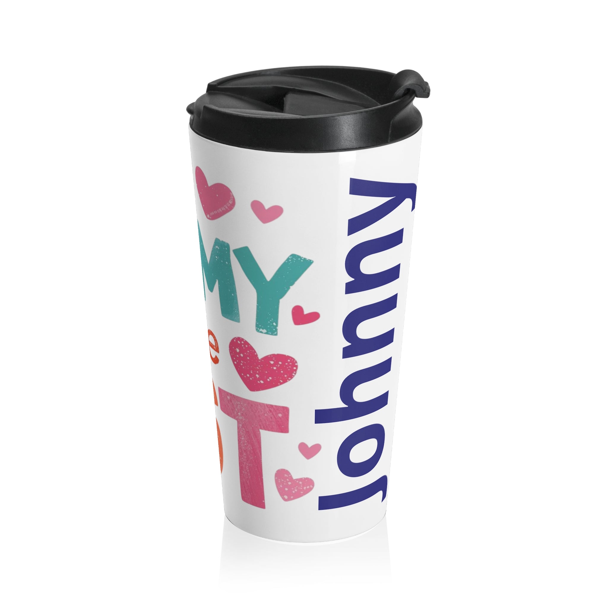 My Mommy Is The Best Stainless Steel Travel Mug — Cute Mother’s Day Gift