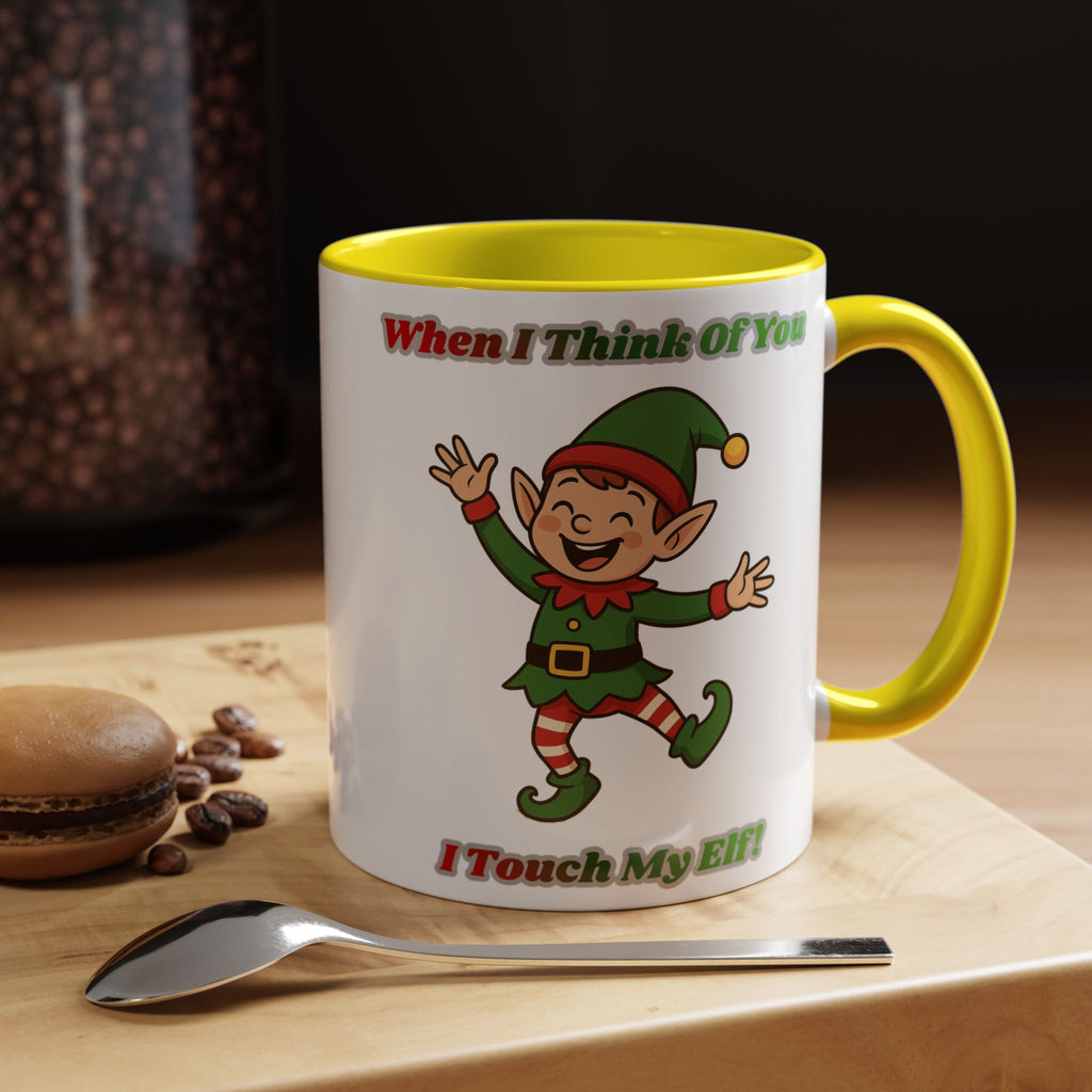 When I Think Of You I Touch My Elf Mug — Funny Christmas Coffee Cup (11/15oz)