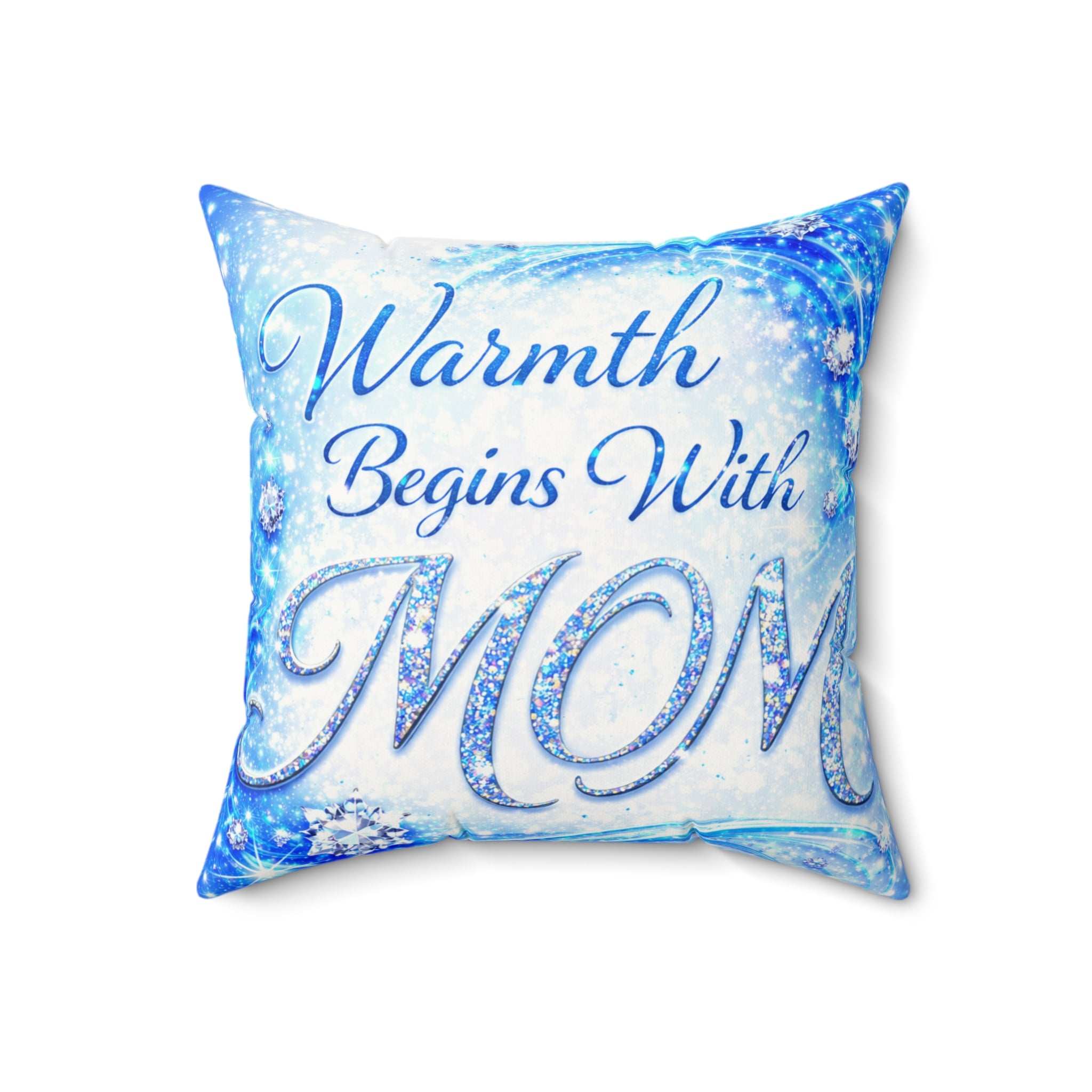Warmth Begins With Mom Decorative Pillow