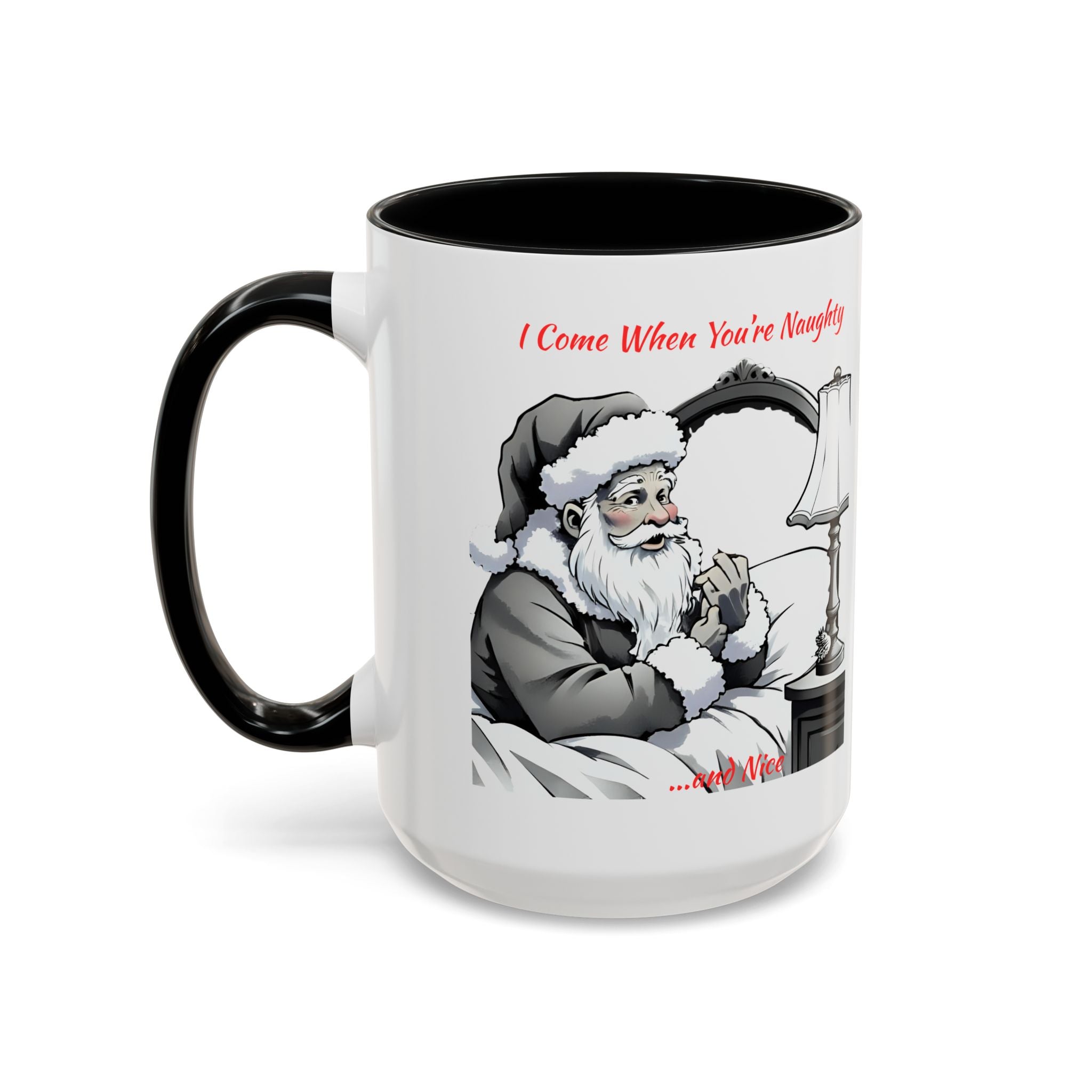 Santa Naughty Coffee Mug - "I Come When You're Naughty" Holiday Accent Mug (11/15oz)