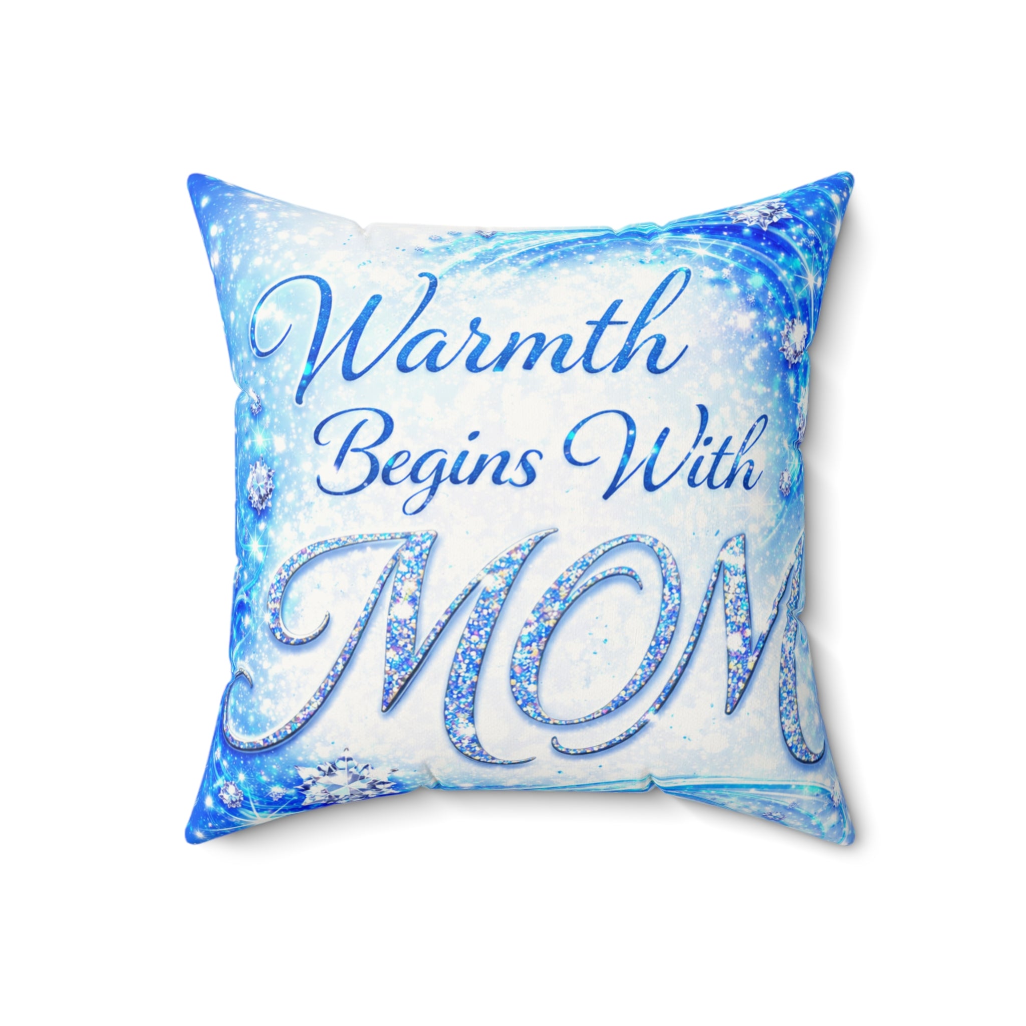 Warmth Begins With Mom Decorative Pillow