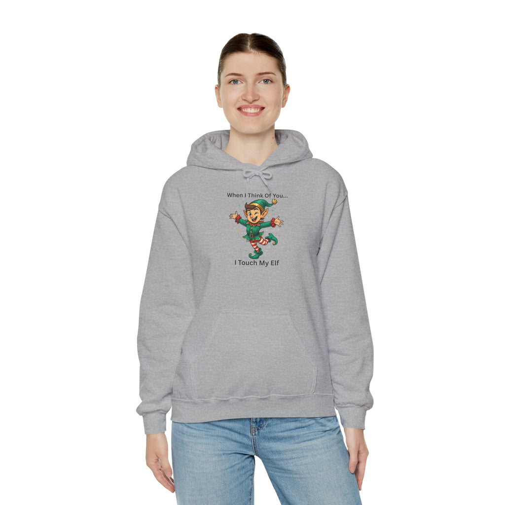 Christmas Elf Hoodie – “When I Think Of You… I Touch My Elf” Funny Holiday Sweatshirt