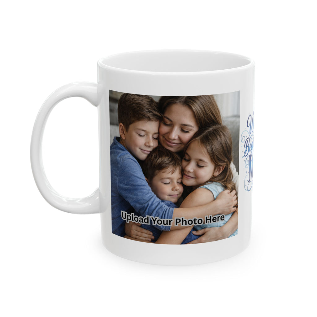 “Warmth Begins With Mom” Ceramic Mug — Mother’s Day Photo Collage Coffee Cup (11oz & 15oz)