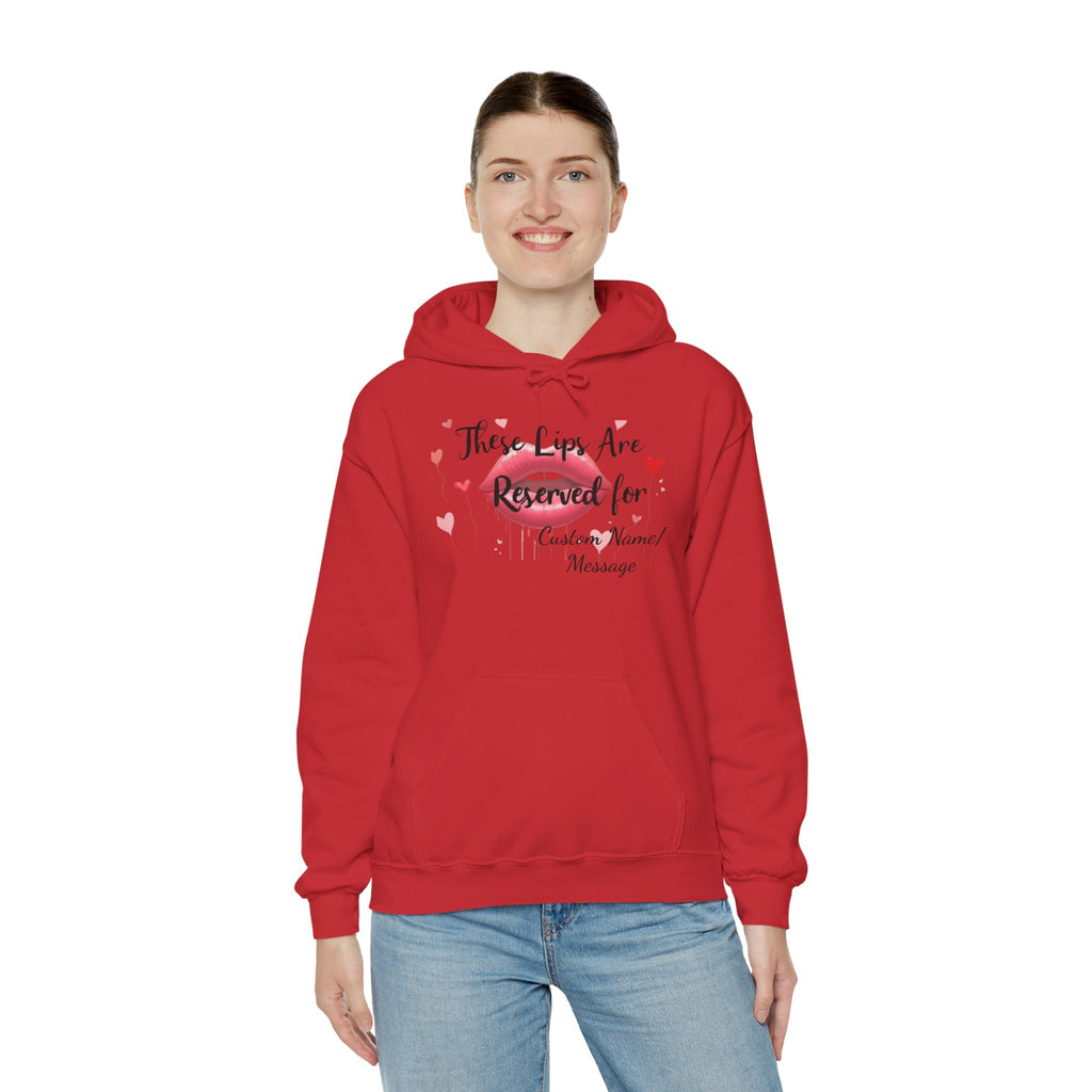 Reserved For You Hoodie — Personalized "These Lips Are Reserved For" Graphic Pullover