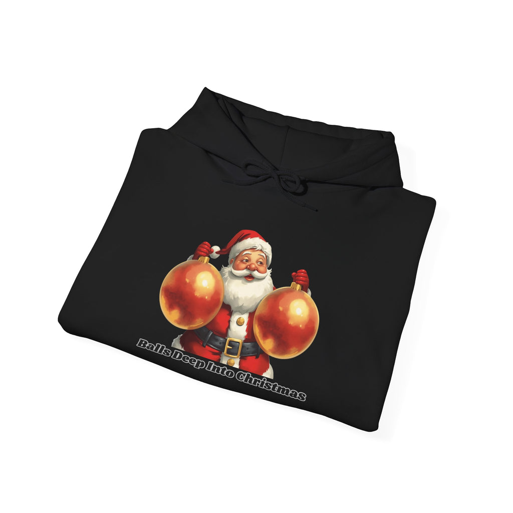 Adult Themed Santa Ornament Hoodie - 'Balls Deep Into Christmas' Christmas Attire