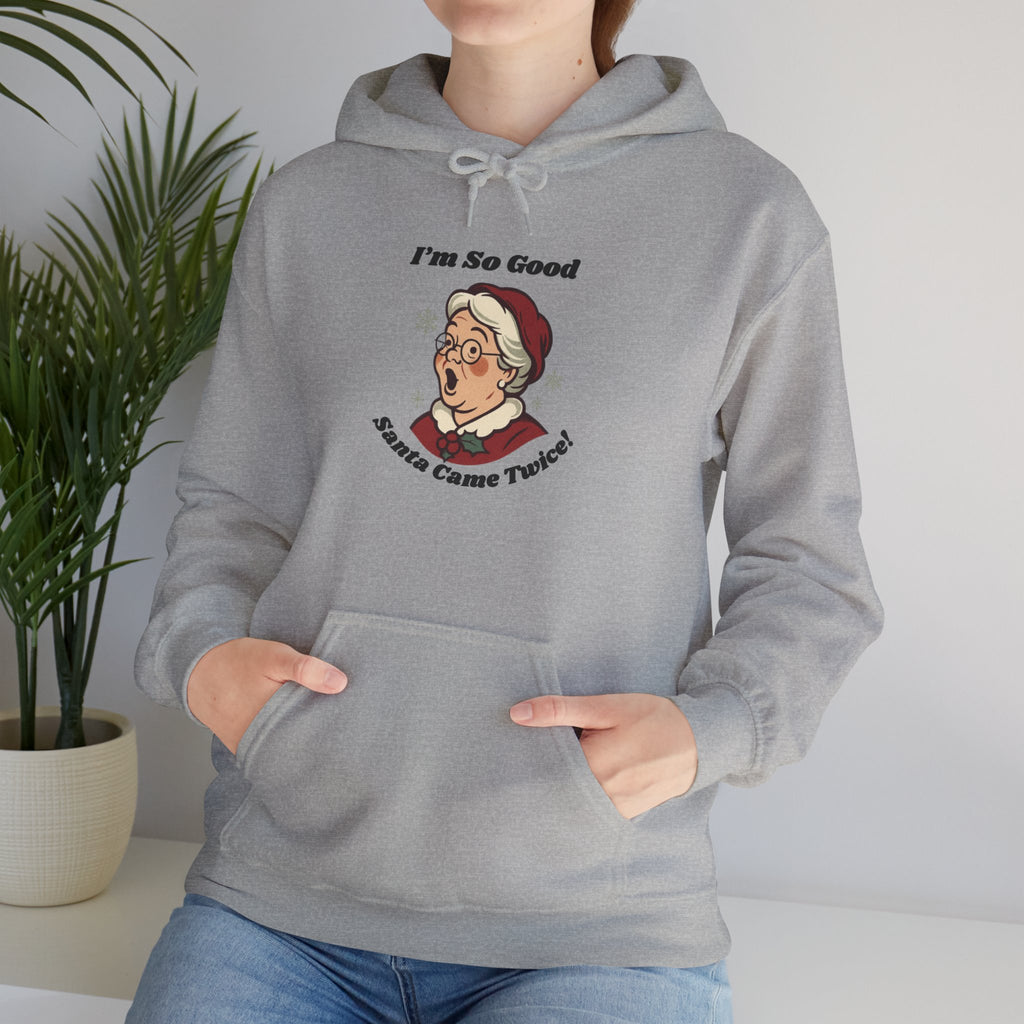 Adult Themed Mrs. Clause Hoodie - 'I’m So Good Santa Came Twice' Christmas Attire