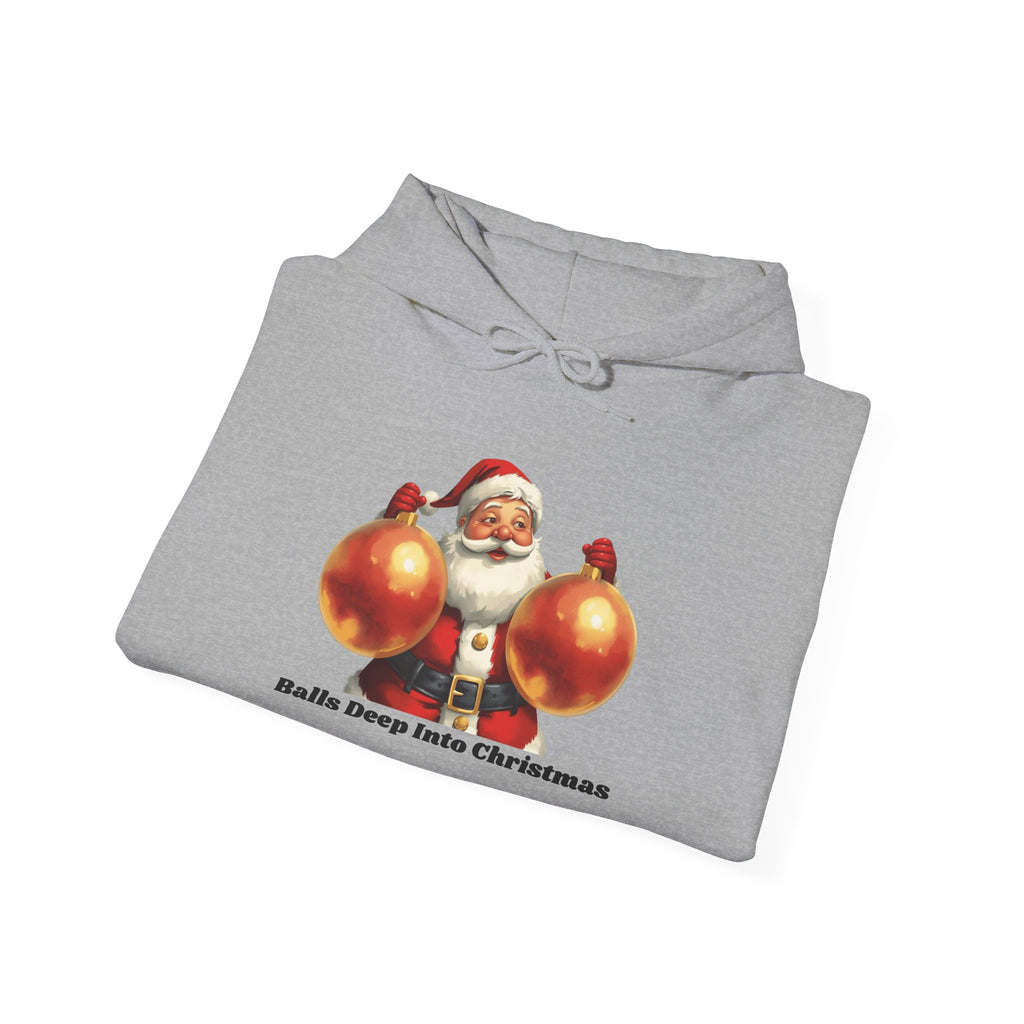 Adult Themed Santa Ornament Hoodie - 'Balls Deep Into Christmas' Christmas Attire