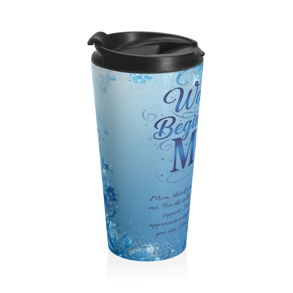 Personalized, Warmth Begins With Mom Stainless Steel Travel Mug — Mother's Day Gift