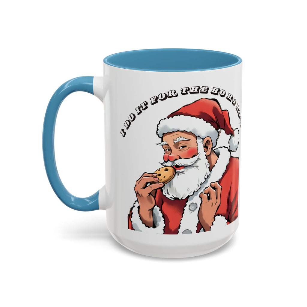 Coffee Mug - Santa Eating Cookie "I Do It For The Ho Ho Ho" Holiday Christmas Mug (11/15 oz)