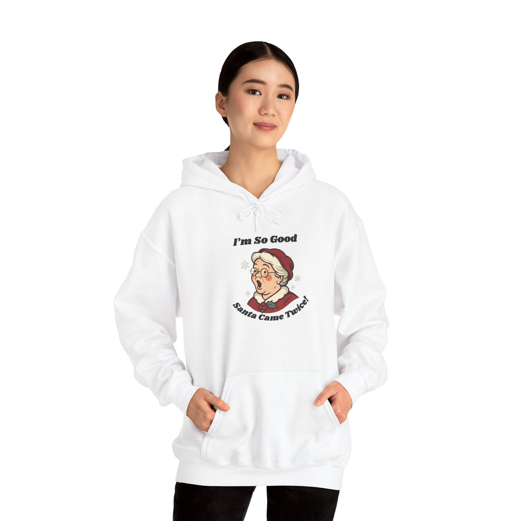 Adult Themed Mrs. Clause Hoodie - 'I’m So Good Santa Came Twice' Christmas Attire