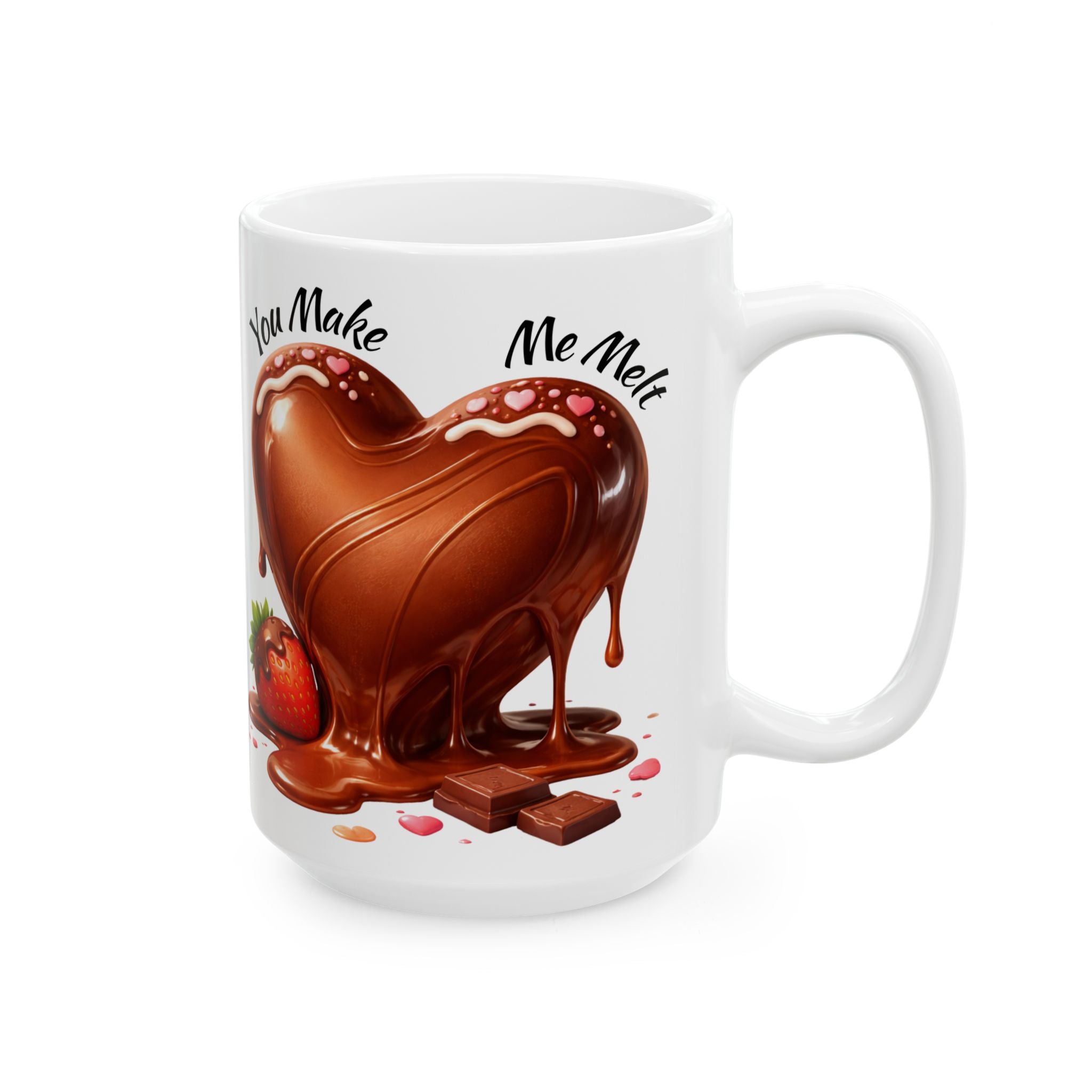 You Make Me Melt Chocolate Strawberry Ceramic Mug — Romantic Valentine’s Coffee Cup (11oz & 15oz)