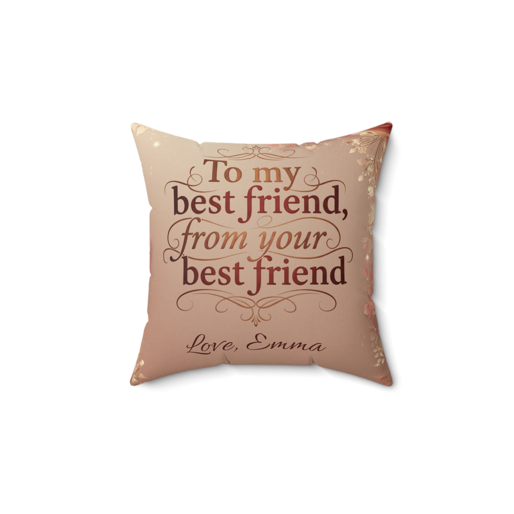 Decorative Pillow — "To my best friend, from your best friend" Sentimental Faux Suede Throw Pillow