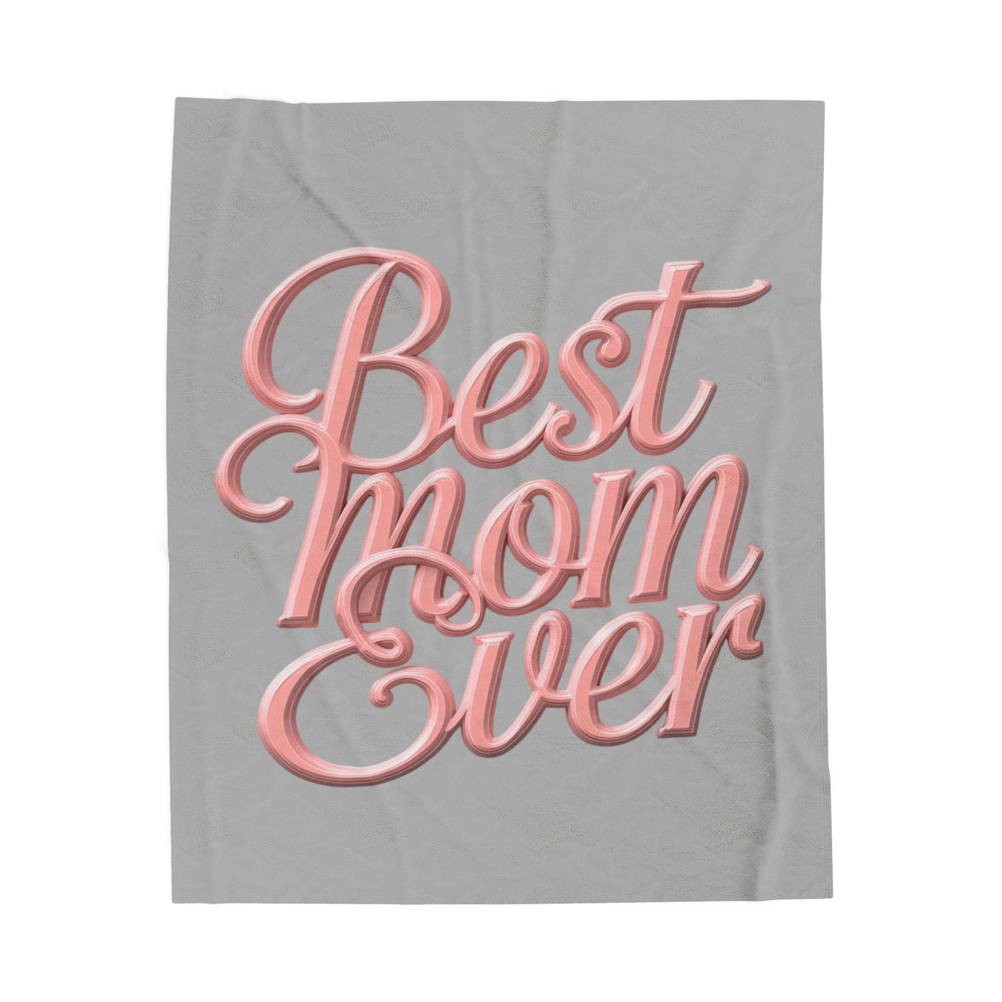 Best Mom Ever Velveteen Plush Blanket — Soft Cozy Mother's Day Gift