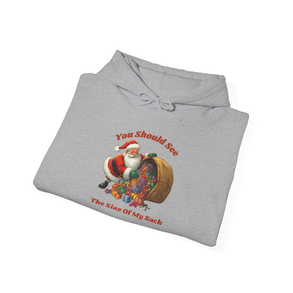 Adult Themed Santa Sack Hoodie — 'You Should See The Size Of My Sack' Christmas Attire