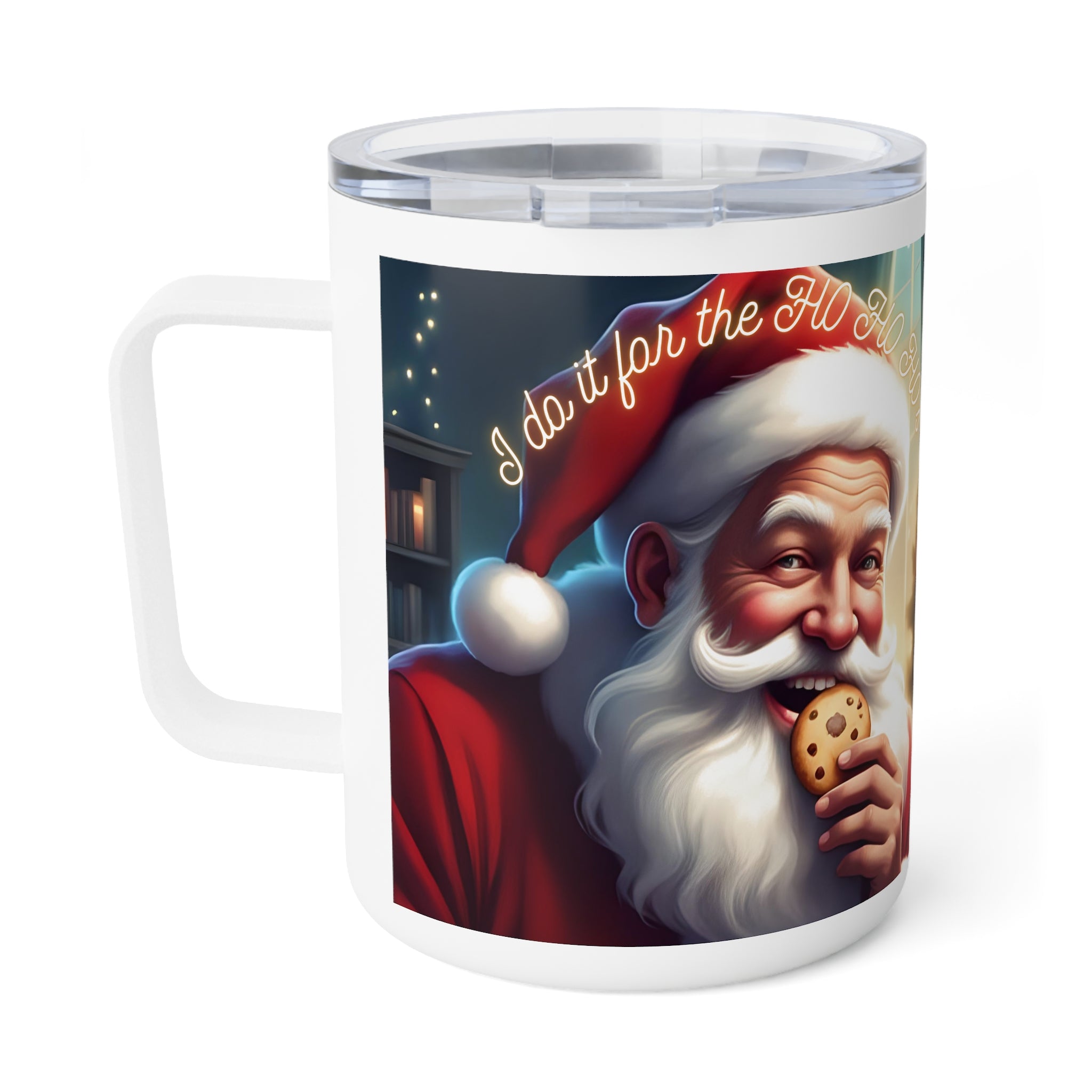 Santa 10" Insulated Travel Mug — "I Do It For The HO HO HO's"