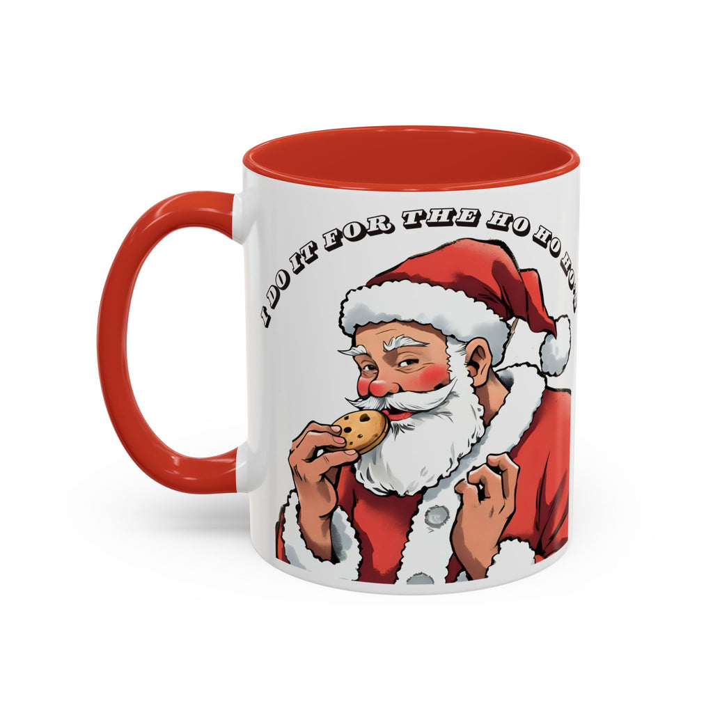 Coffee Mug - Santa Eating Cookie "I Do It For The Ho Ho Ho" Holiday Christmas Mug (11/15 oz)