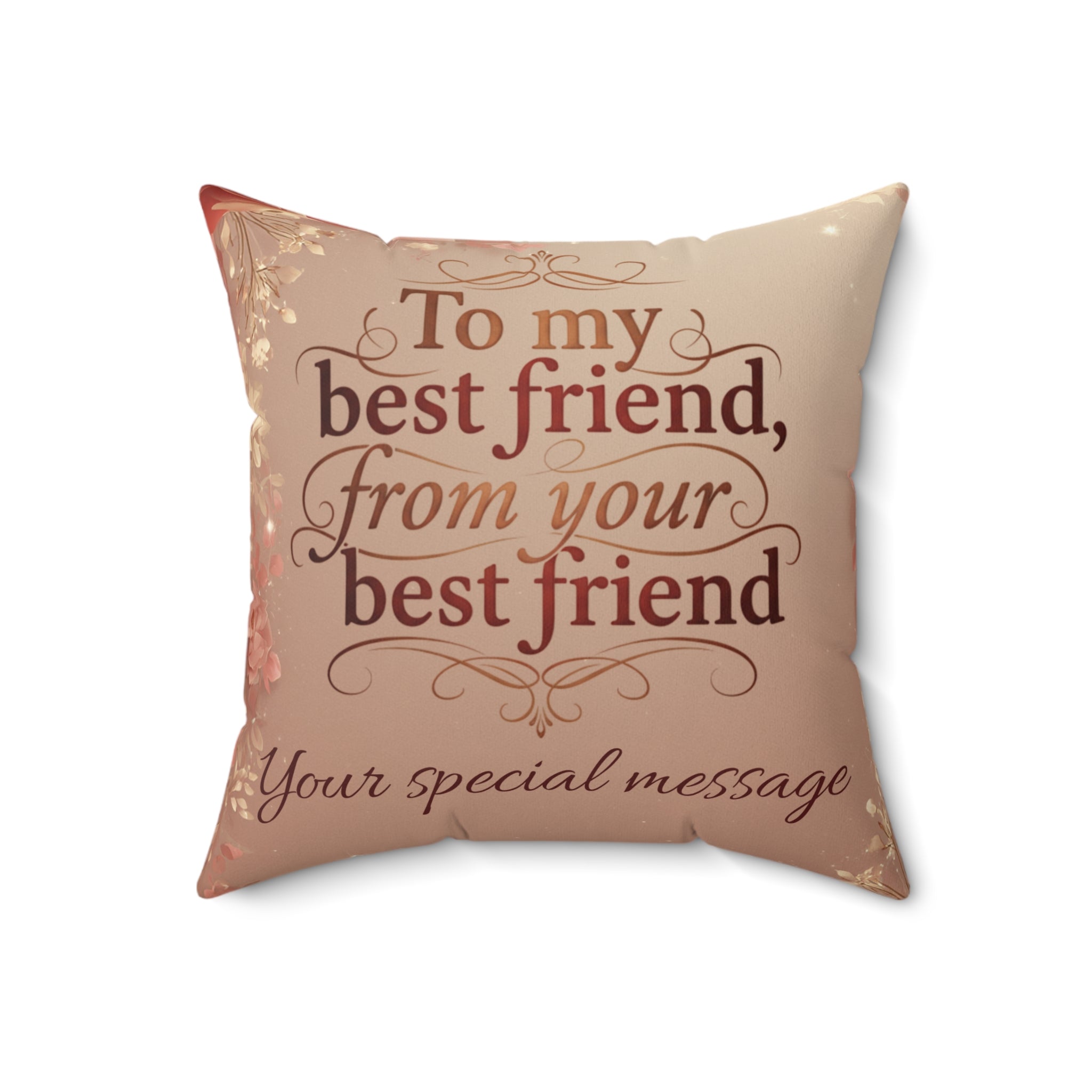 Decorative Pillow — "To my best friend, from your best friend" Sentimental Faux Suede Throw Pillow