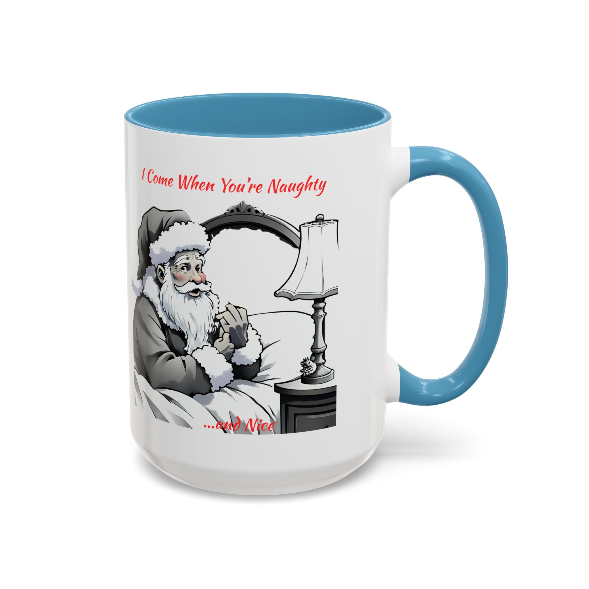 Santa Naughty Coffee Mug - "I Come When You're Naughty" Holiday Accent Mug (11/15oz)