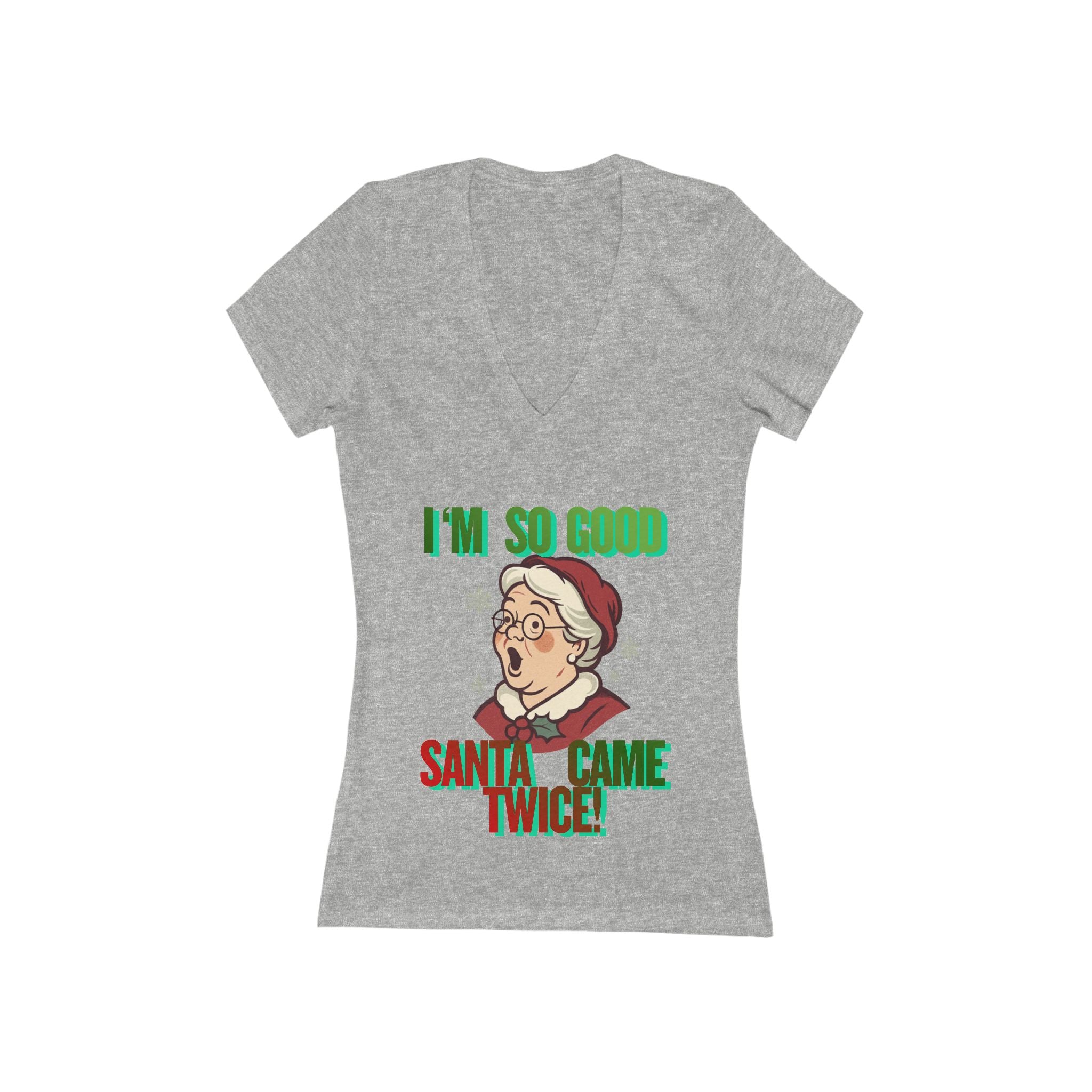 Women's 'I'm So Good Santa Came Twice!' Christmas V-Neck Tee