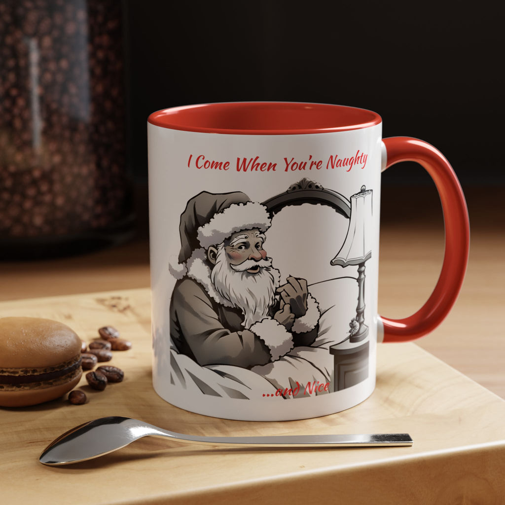 Santa Naughty Coffee Mug - "I Come When You're Naughty" Holiday Accent Mug (11/15oz)