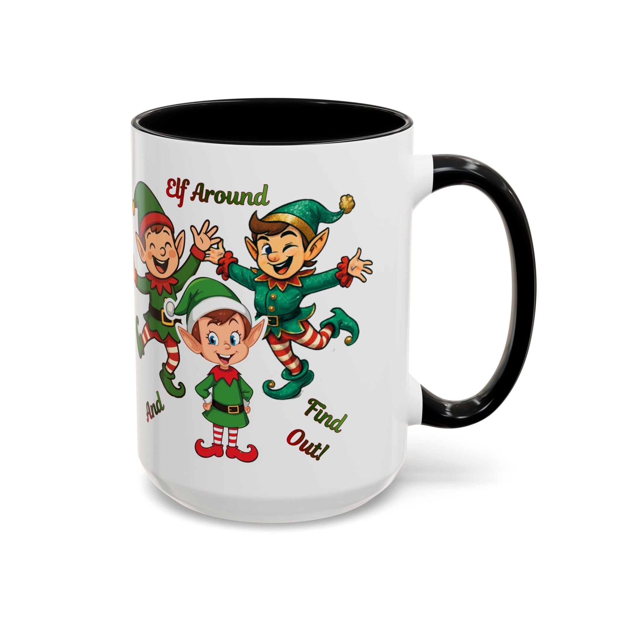 Funny Christmas Elf Holiday Mug (11/15oz) - 'Elf Around and Find Out' Christmas Mug