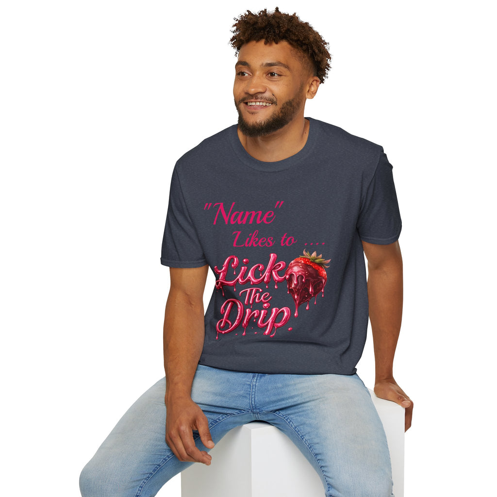 “Name Likes to Lick the Drip” Strawberry Drip Graphic T-Shirt