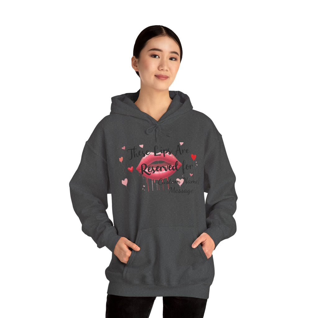 Reserved For You Hoodie — Personalized "These Lips Are Reserved For" Graphic Pullover