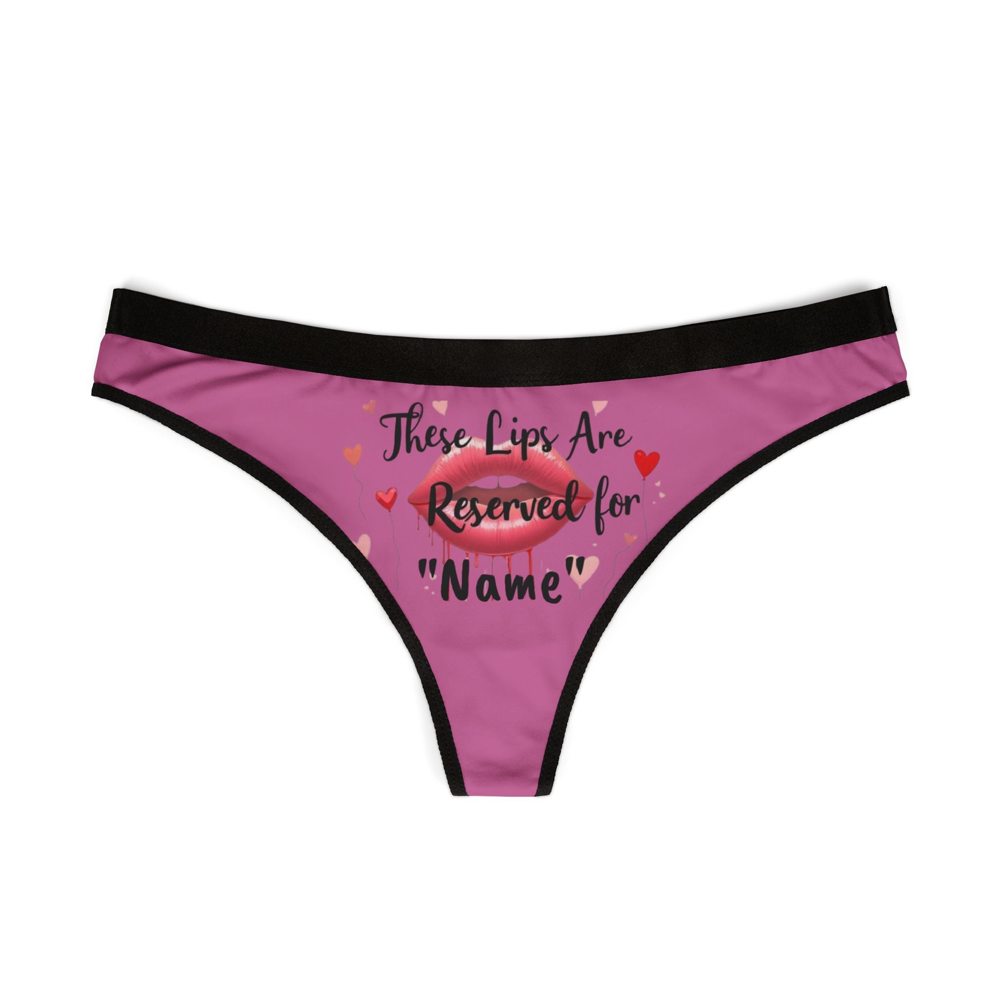Personalized Pink Thong  - These Lips Are Reserved for ....