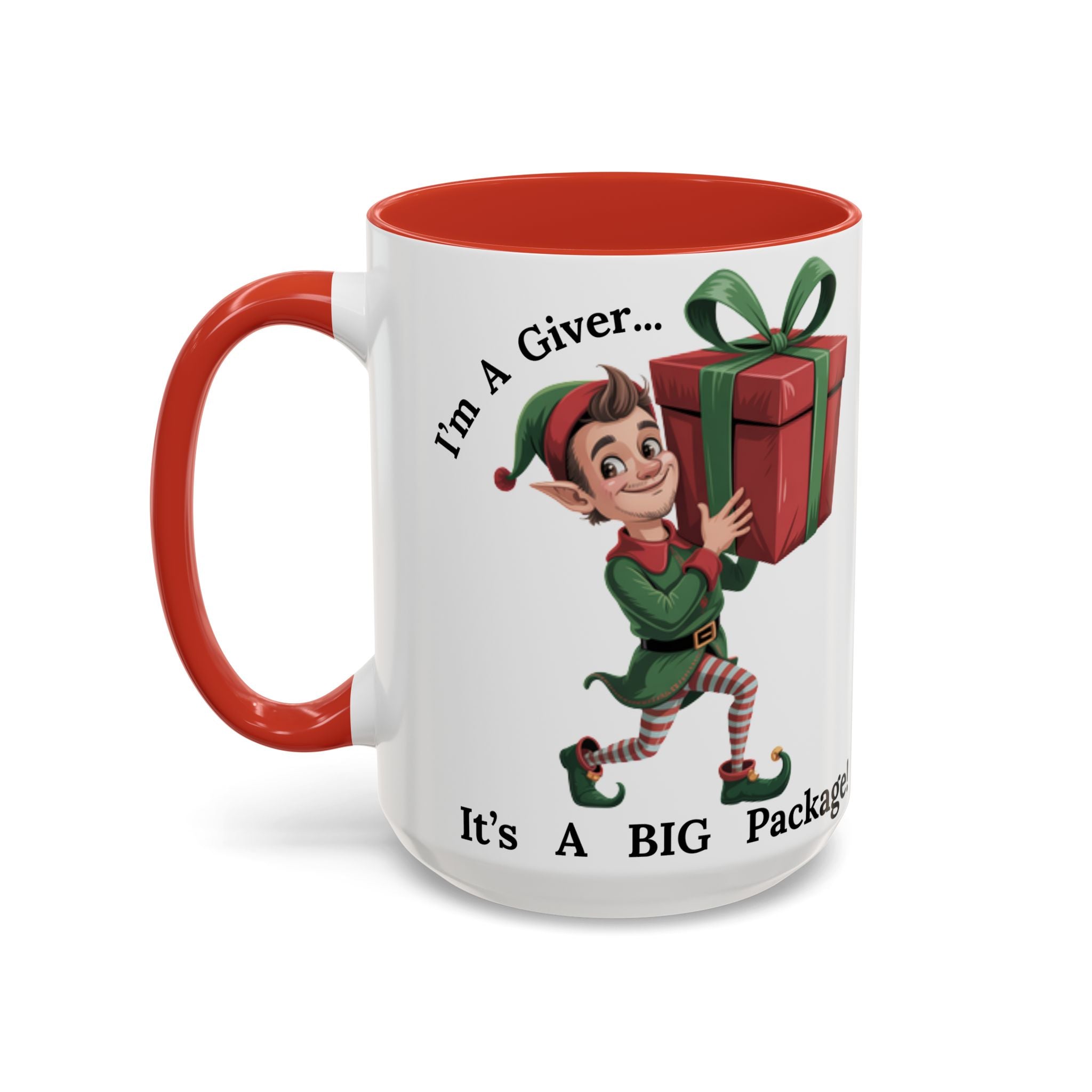 I'm A Giver Elf - Hilarious Adult Themed Coffee Cup