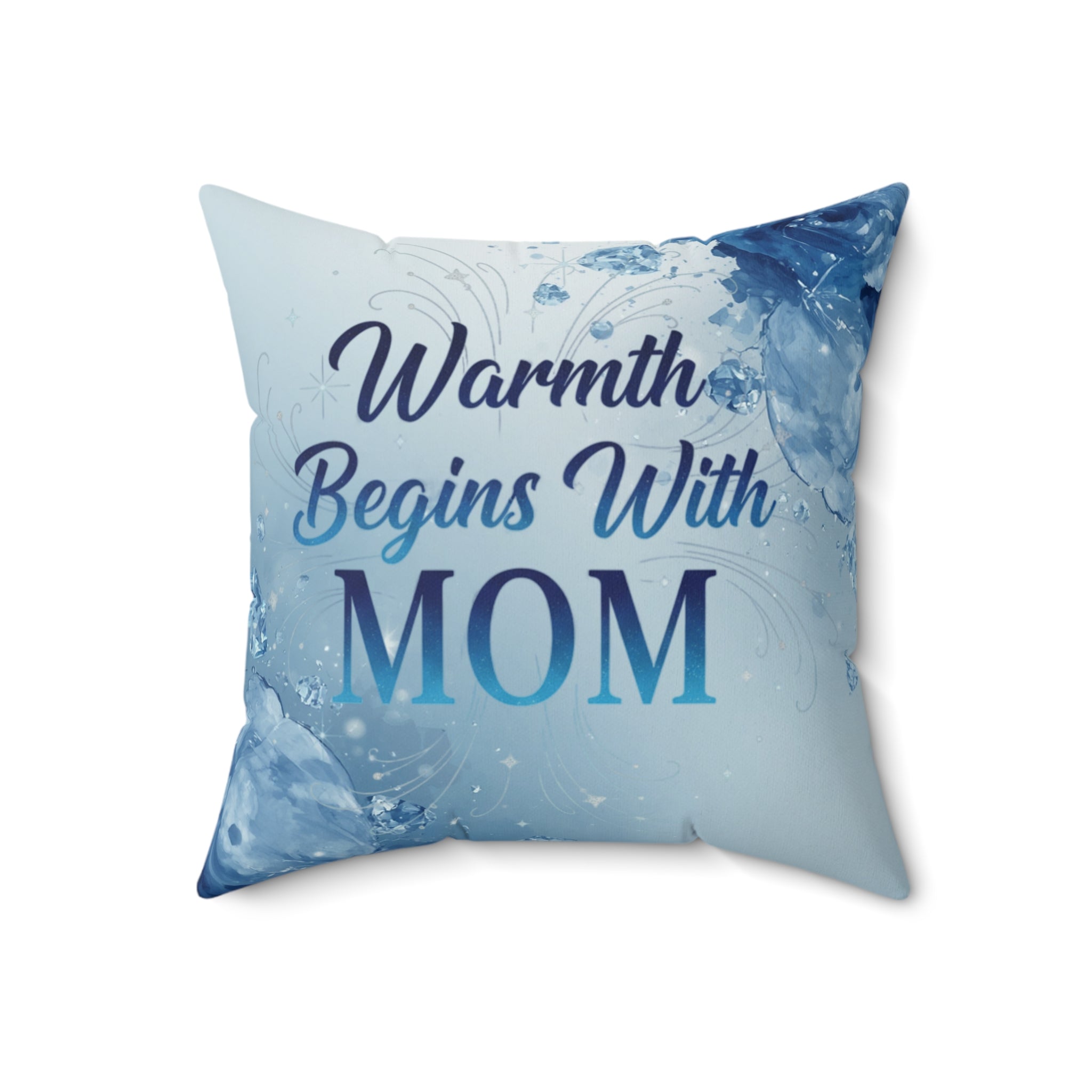 Warmth Begins With Mom Faux Suede Pillow — Sentimental Mother’s Day Accent Pillow