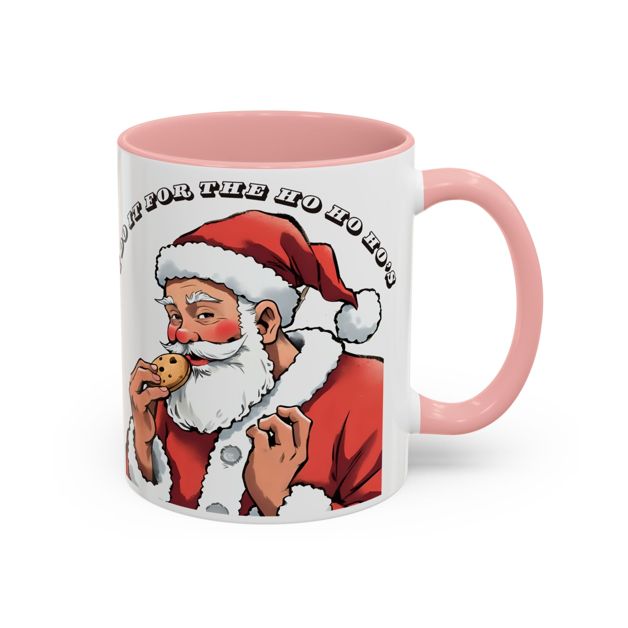 Coffee Mug - Santa Eating Cookie "I Do It For The Ho Ho Ho" Holiday Christmas Mug (11/15 oz)