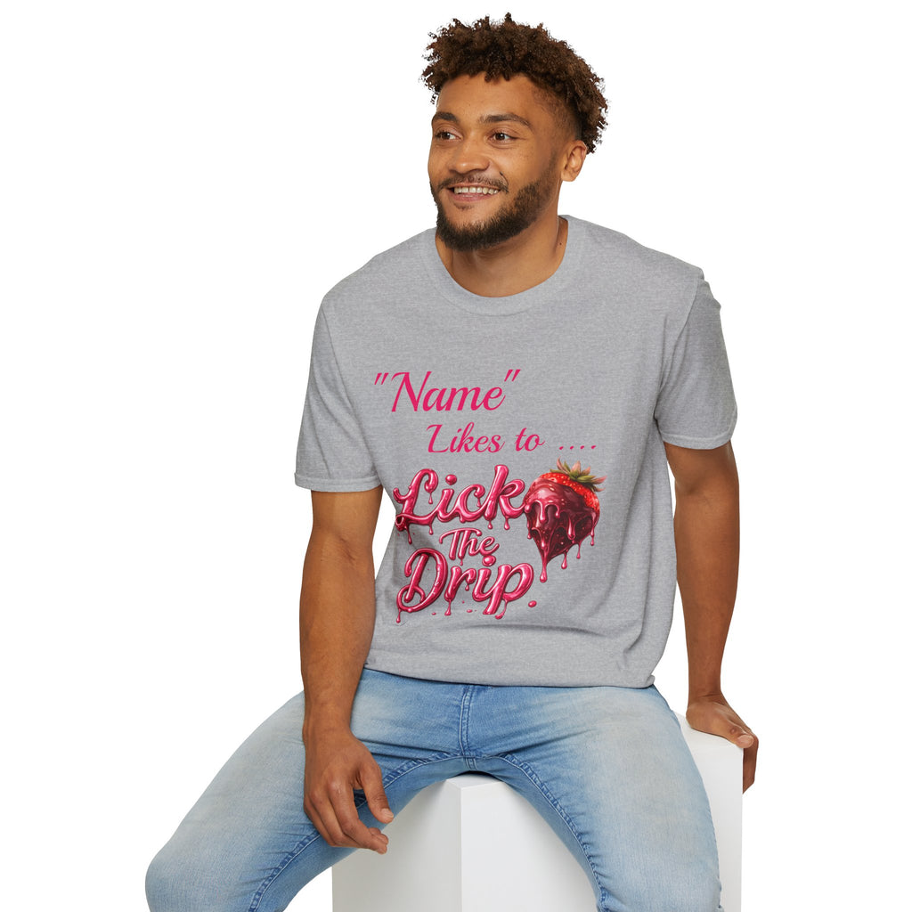 “Name Likes to Lick the Drip” Strawberry Drip Graphic T-Shirt