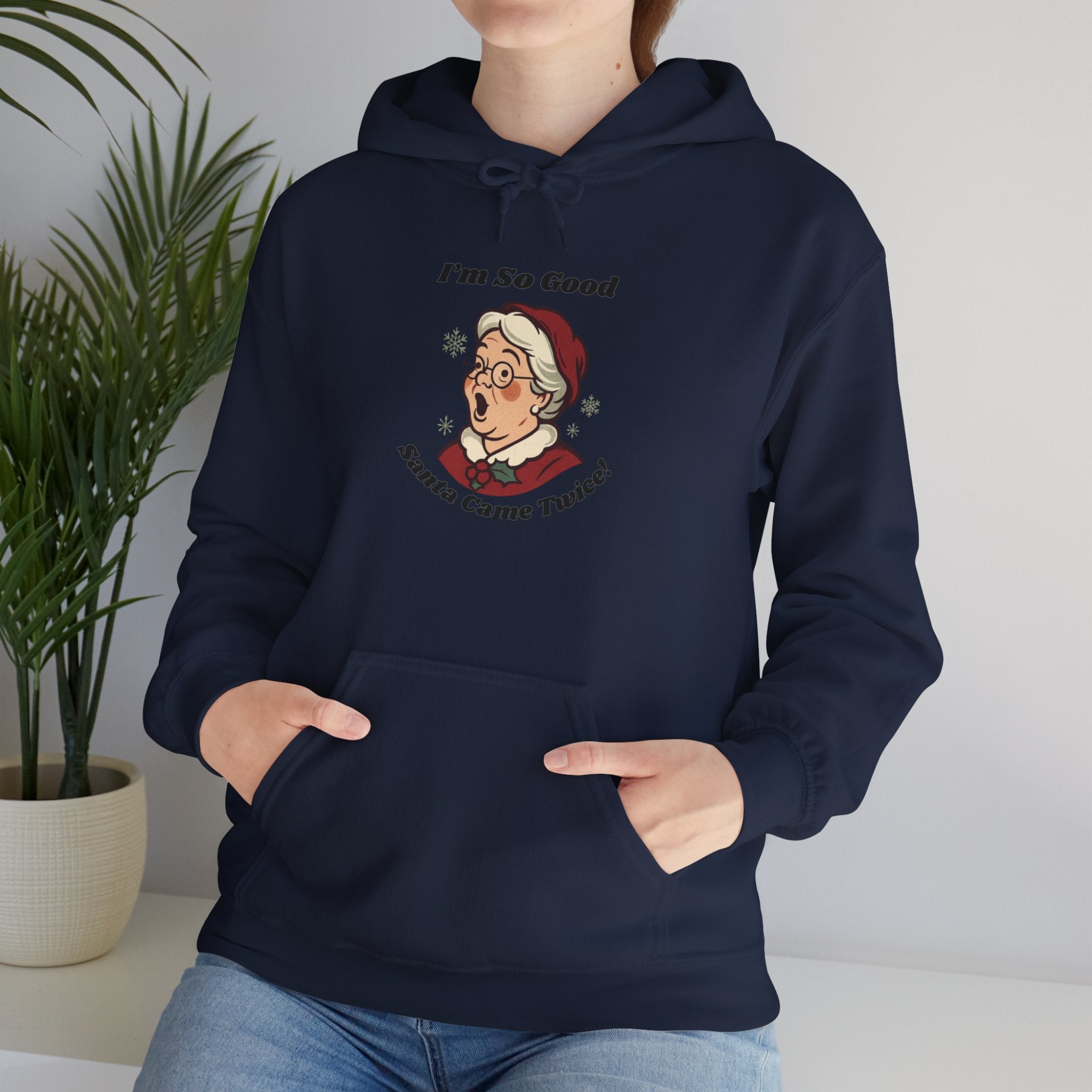 Adult Themed Mrs. Clause Hoodie - 'I’m So Good Santa Came Twice' Christmas Attire