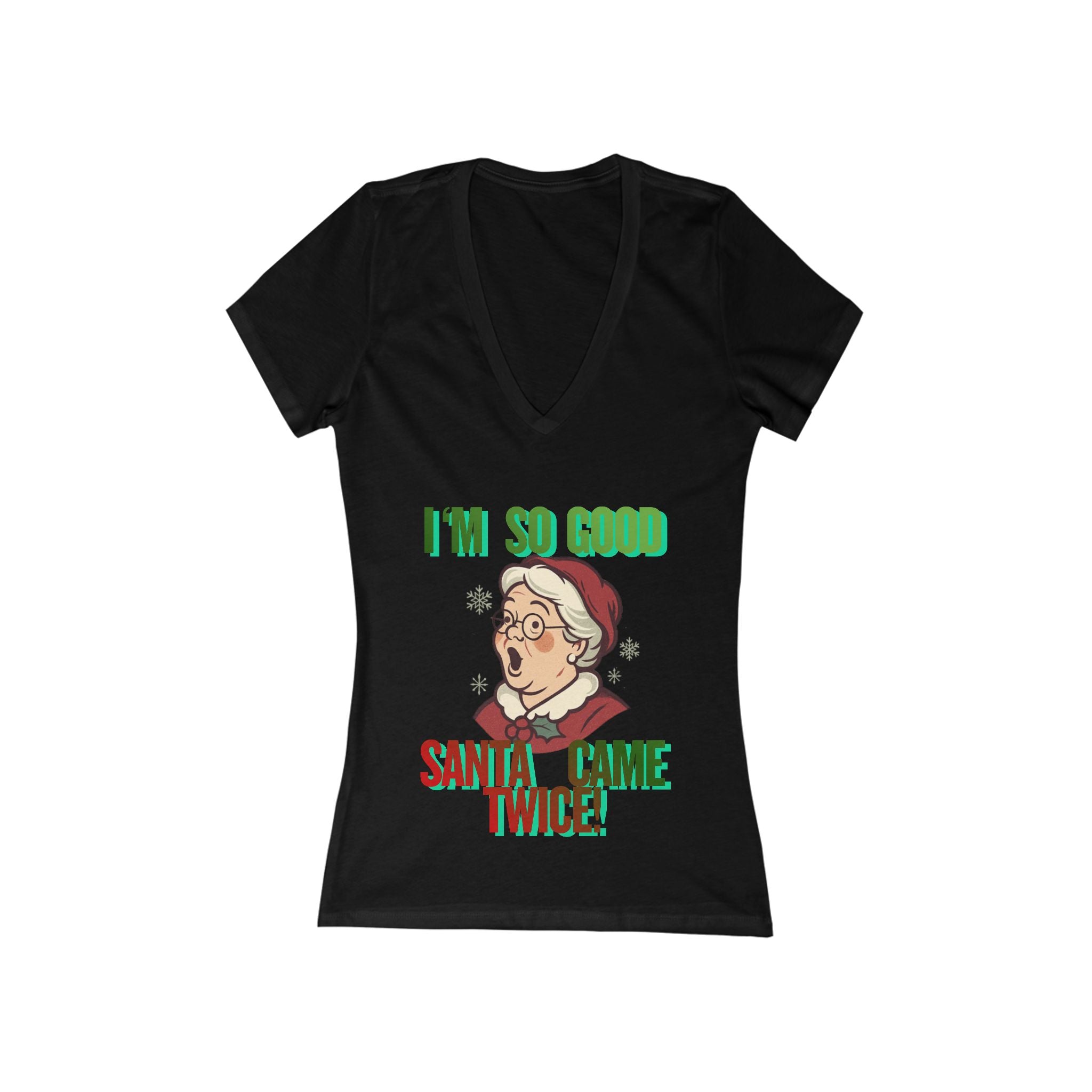 Women's 'I'm So Good Santa Came Twice!' Christmas V-Neck Tee