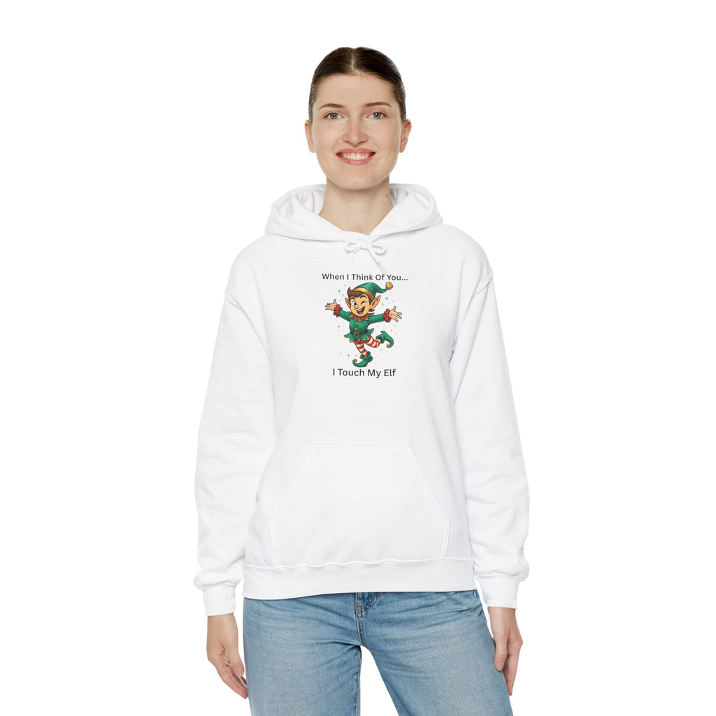 Christmas Elf Hoodie – “When I Think Of You… I Touch My Elf” Funny Holiday Sweatshirt