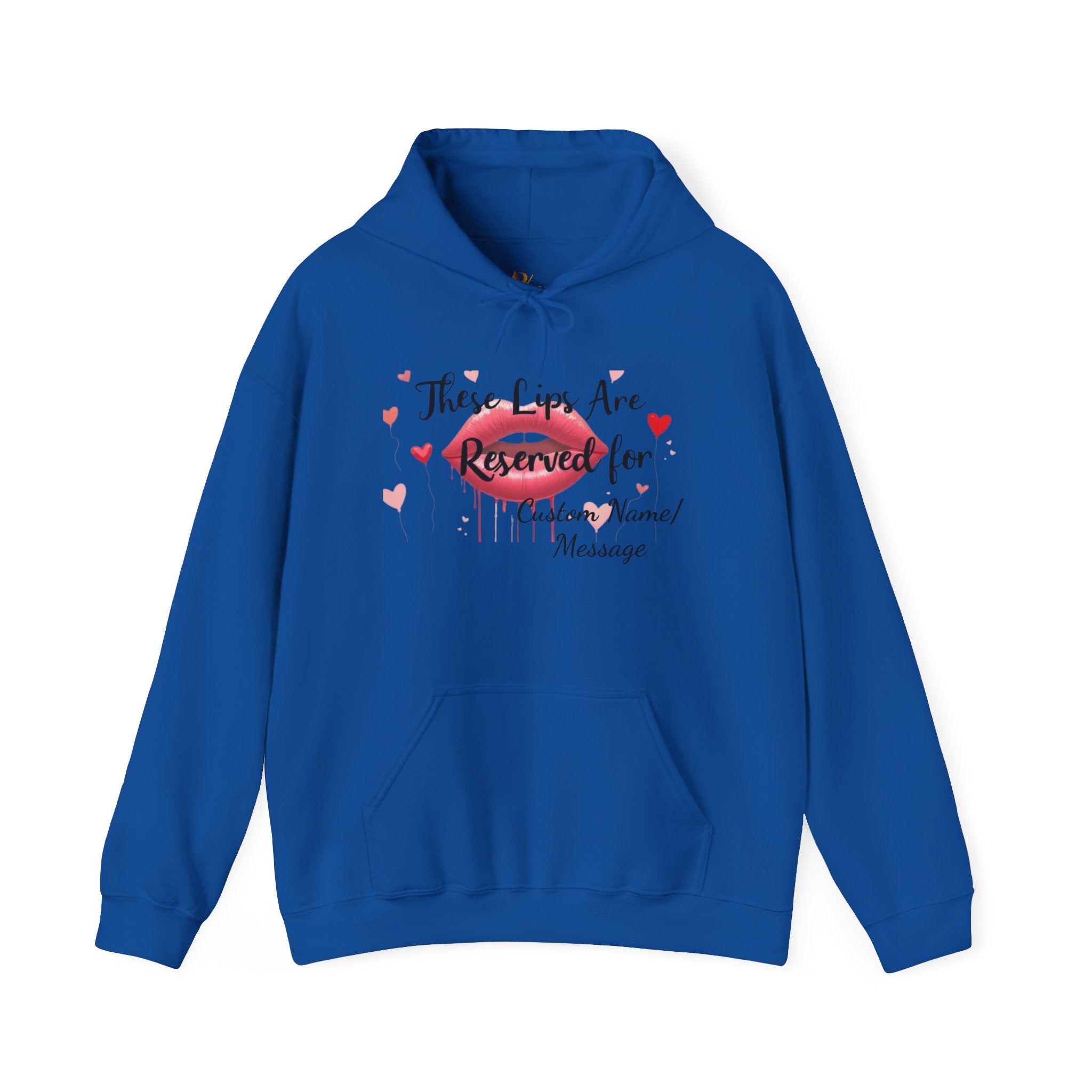 Reserved For You Hoodie — Personalized "These Lips Are Reserved For" Graphic Pullover