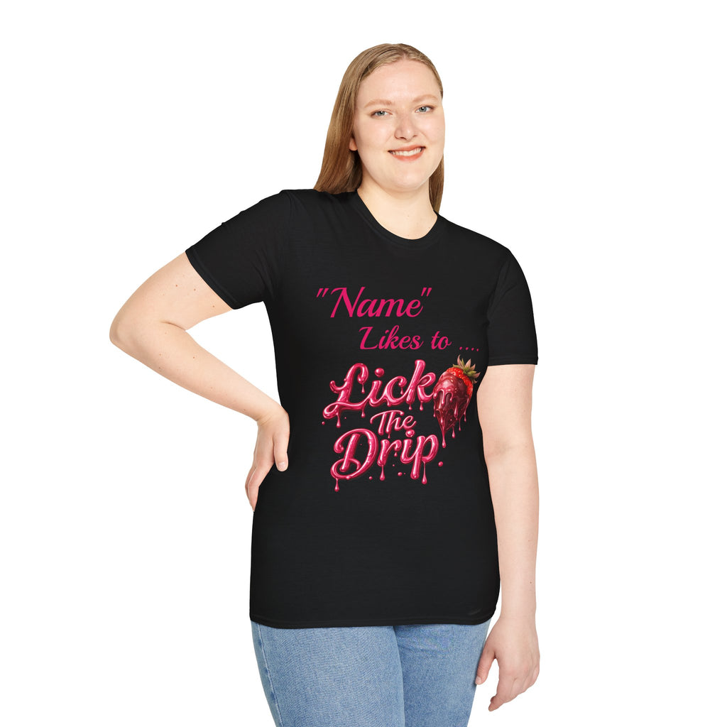 “Name Likes to Lick the Drip” Strawberry Drip Graphic T-Shirt