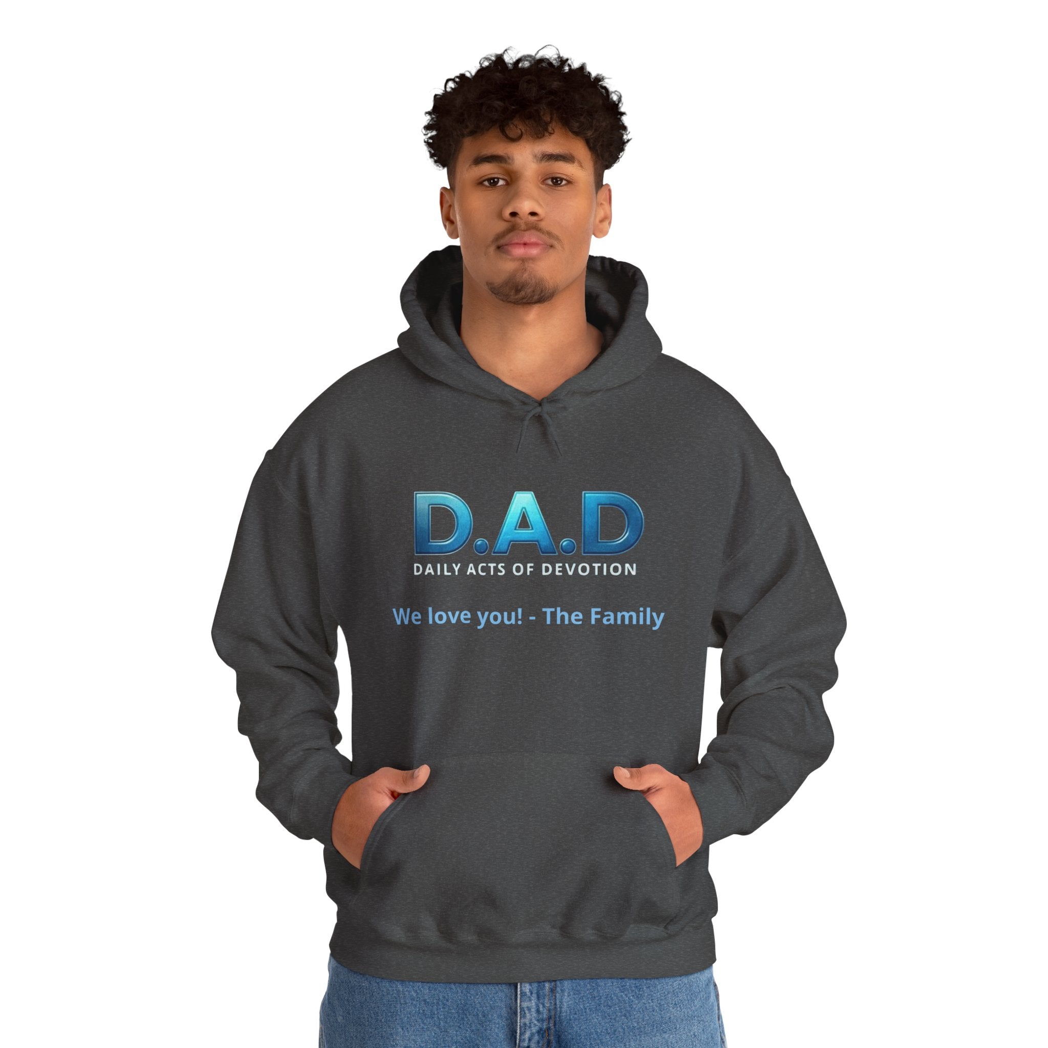 D.A.D Hoodie – 'We love you! - The Family' Father's Day Pullover