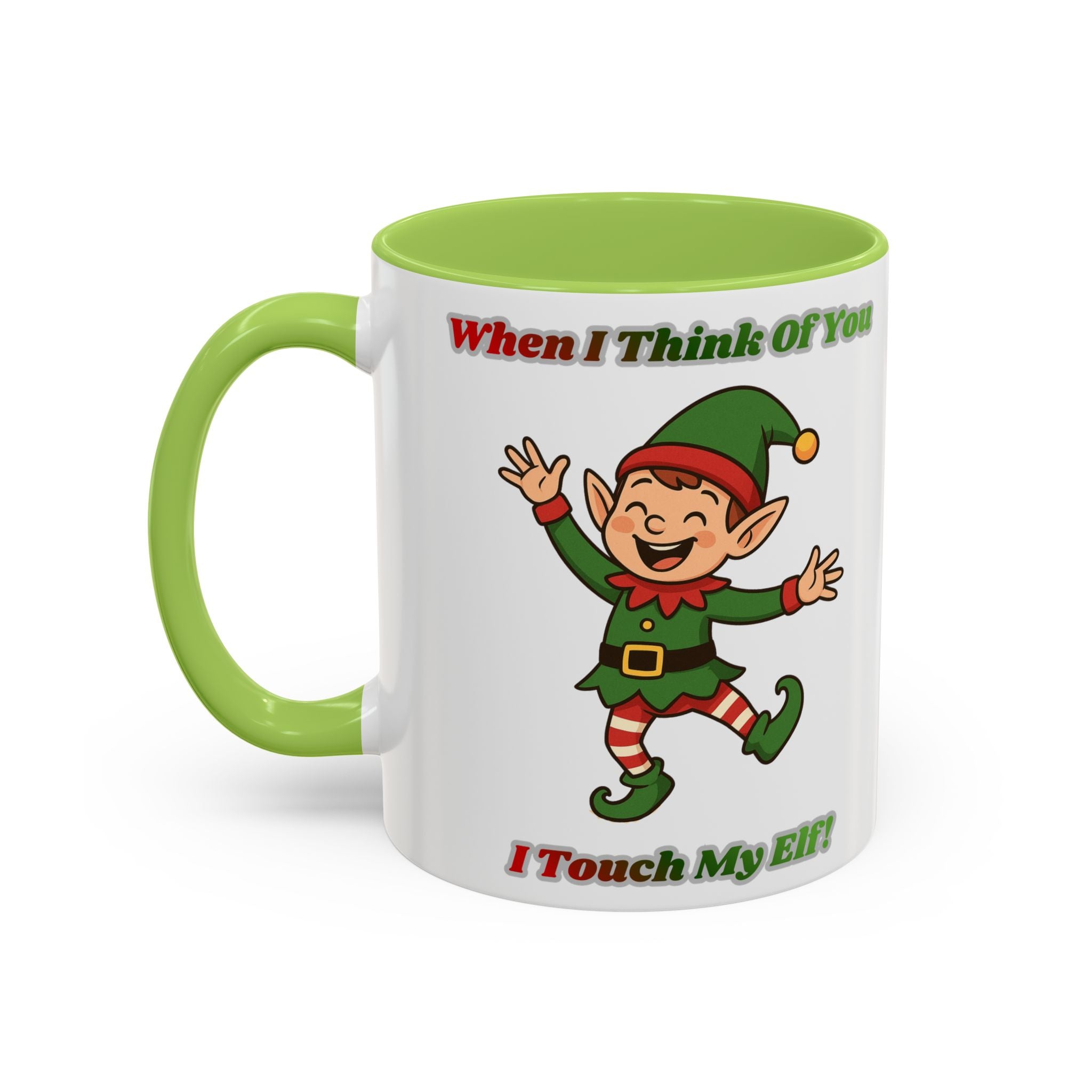 When I Think Of You I Touch My Elf Mug — Funny Christmas Coffee Cup (11/15oz)