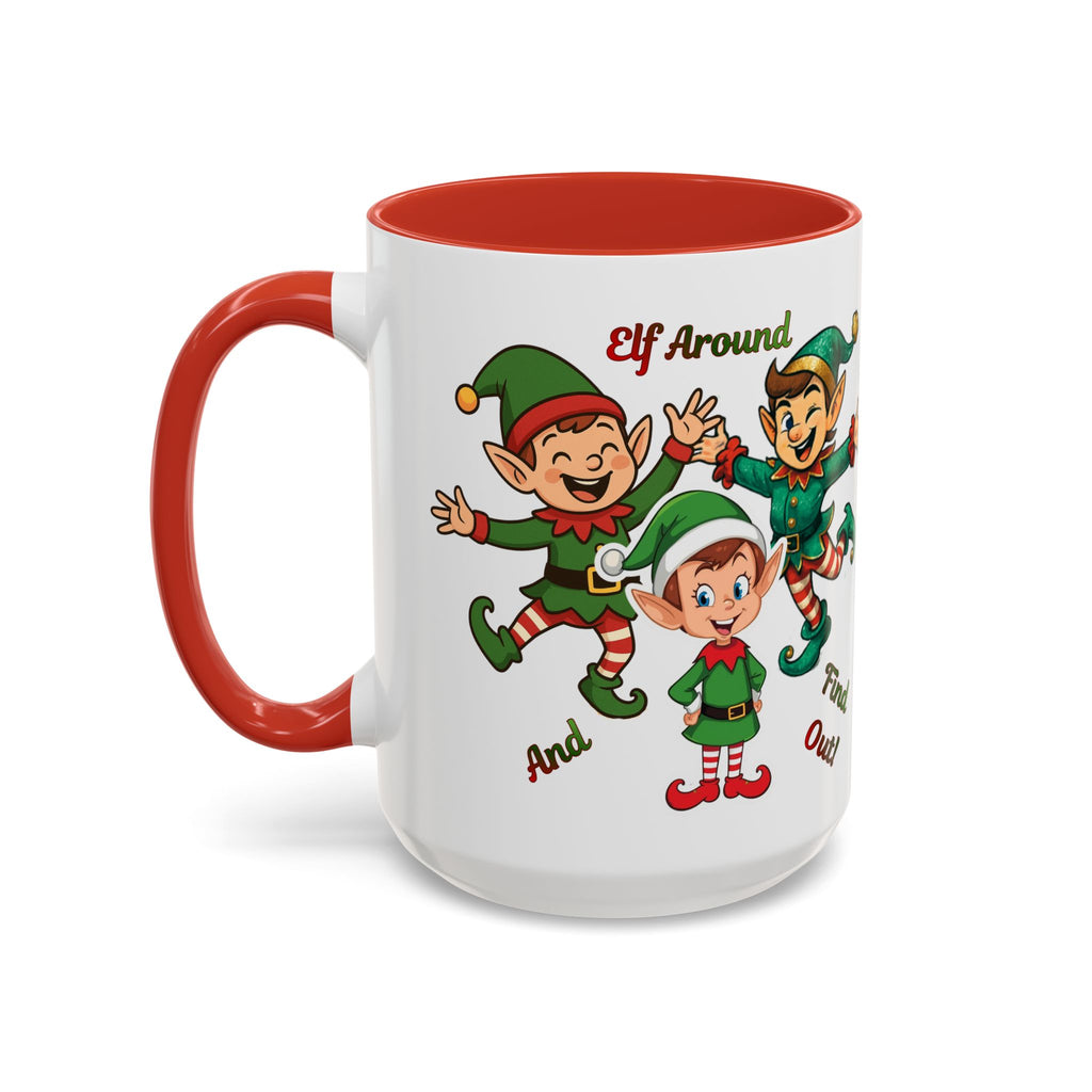 Funny Christmas Elf Holiday Mug (11/15oz) - 'Elf Around and Find Out' Christmas Mug