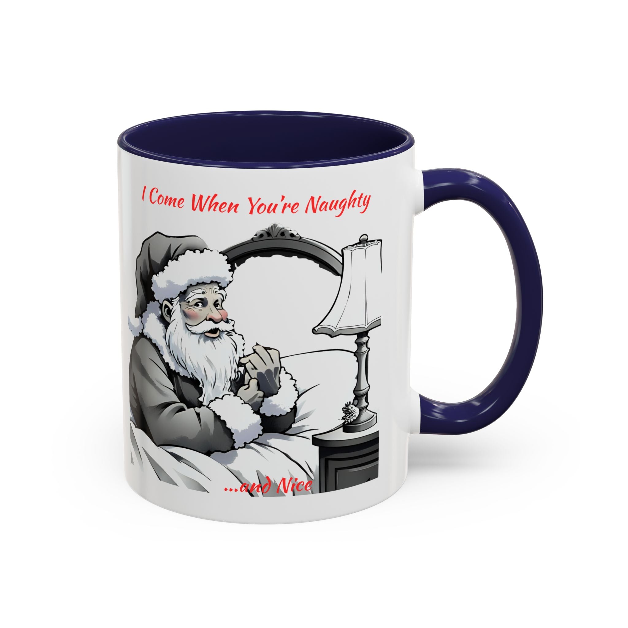 Santa Naughty Coffee Mug - "I Come When You're Naughty" Holiday Accent Mug (11/15oz)