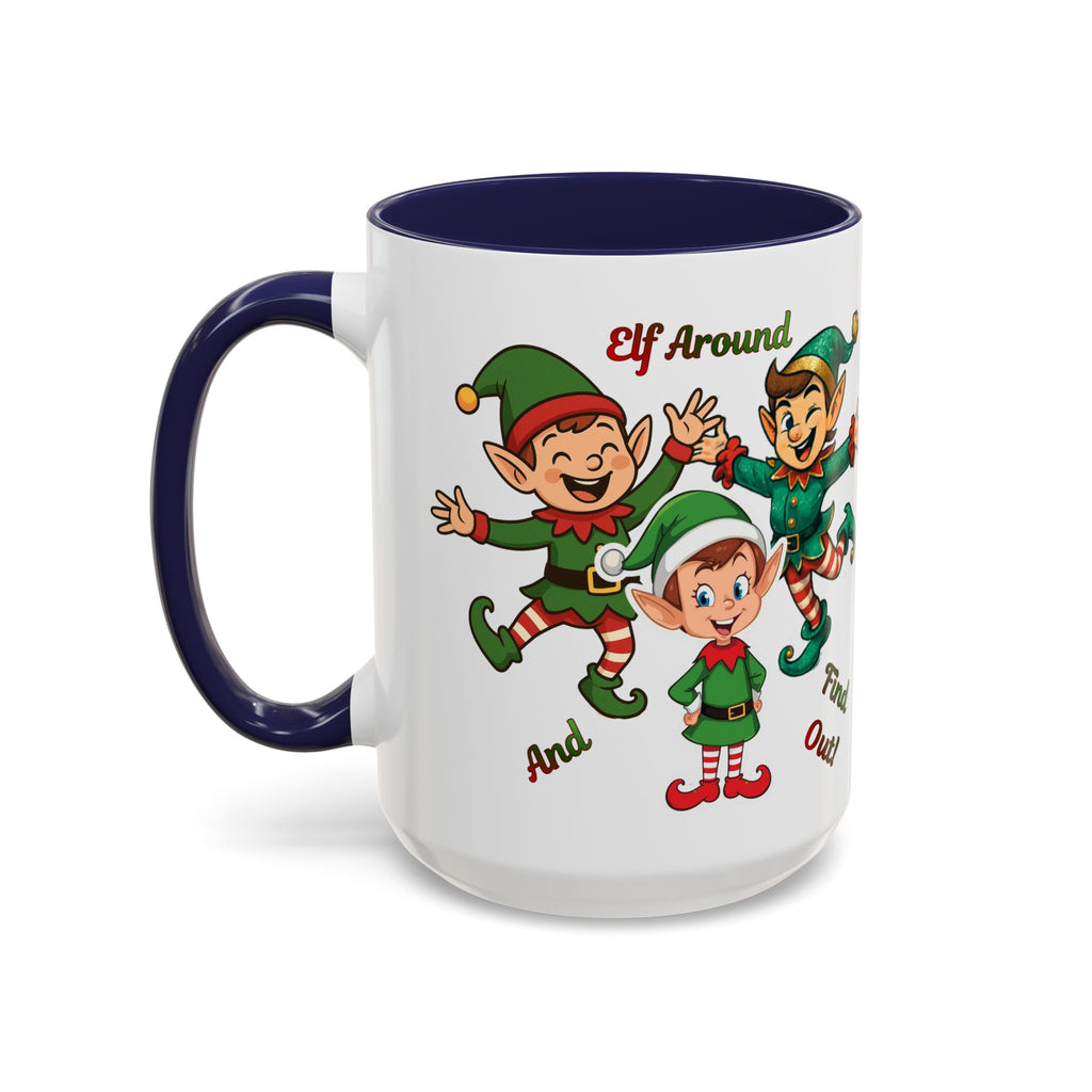 Funny Christmas Elf Holiday Mug (11/15oz) - 'Elf Around and Find Out' Christmas Mug