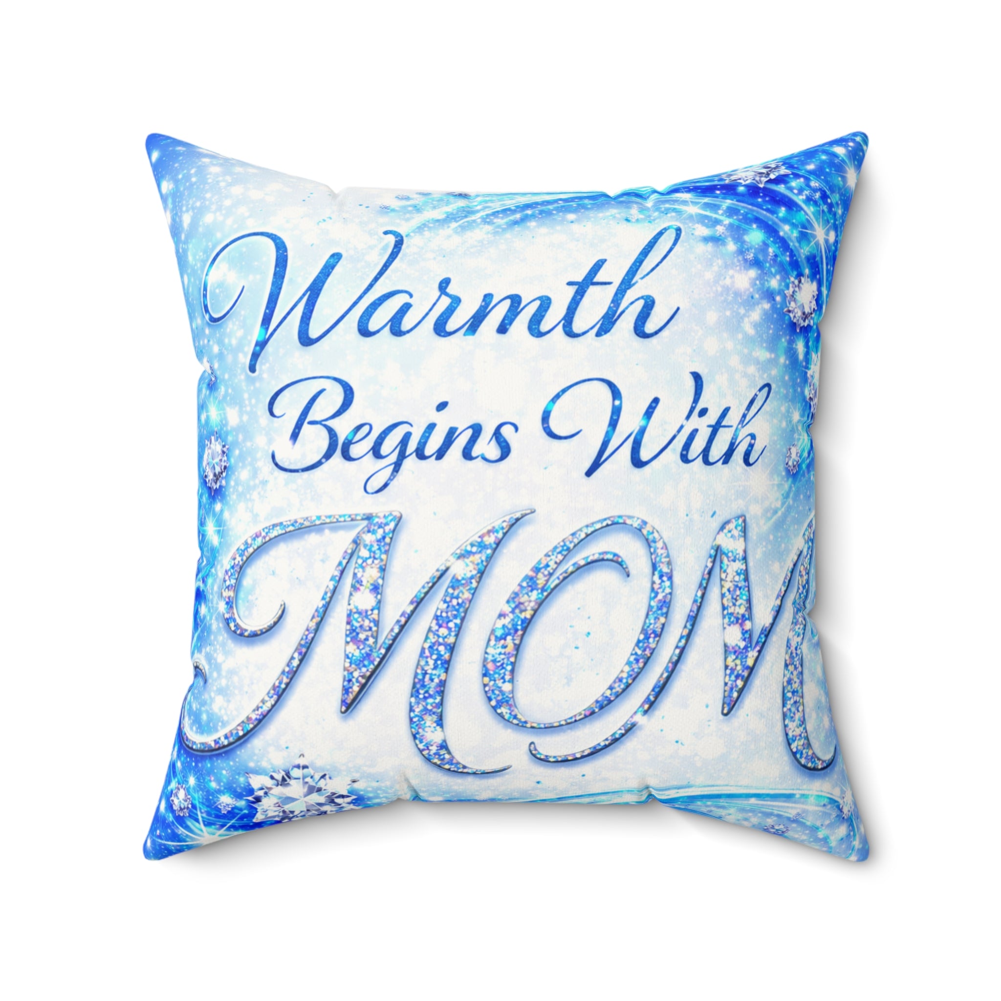 Warmth Begins With Mom Decorative Pillow