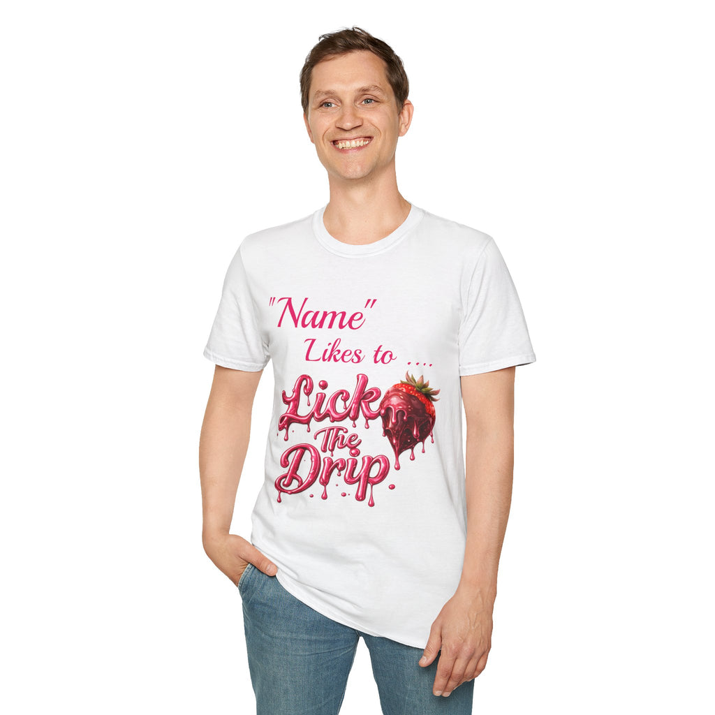 “Name Likes to Lick the Drip” Strawberry Drip Graphic T-Shirt