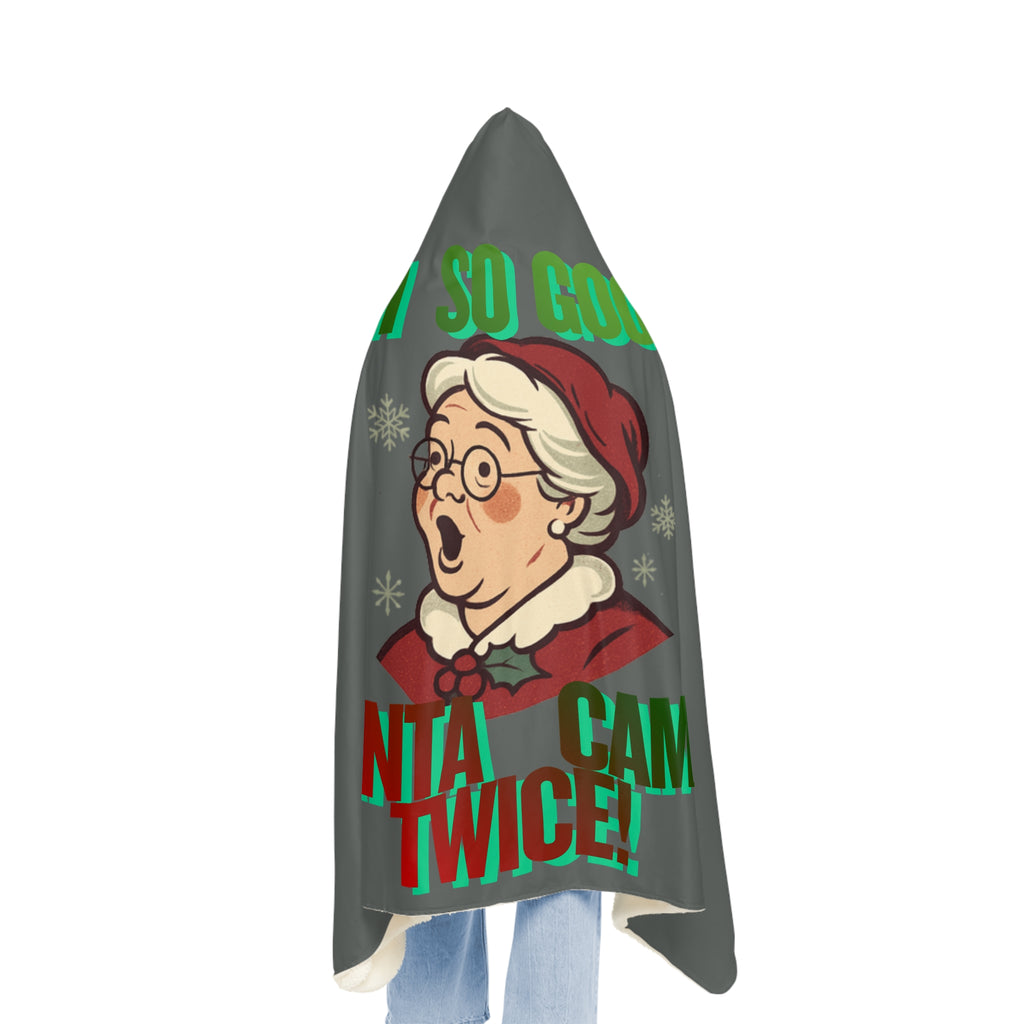 Mrs. Clause Snuggle – "I'm So Good Santa Came Twice" Hooded Throw